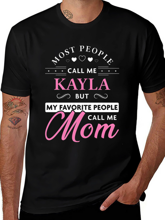 Kaylas Mom T-Shirt - Unique Gift for Mothers