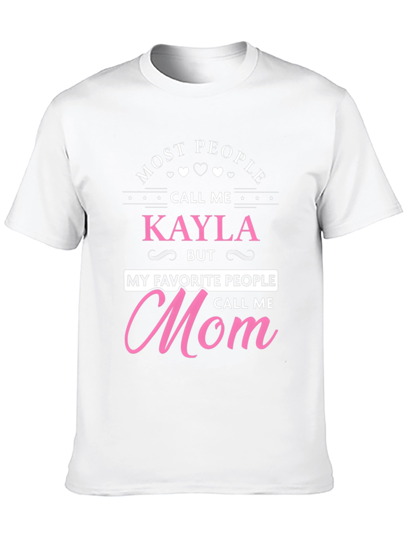 Kaylas Mom T-Shirt - Unique Gift for Mothers