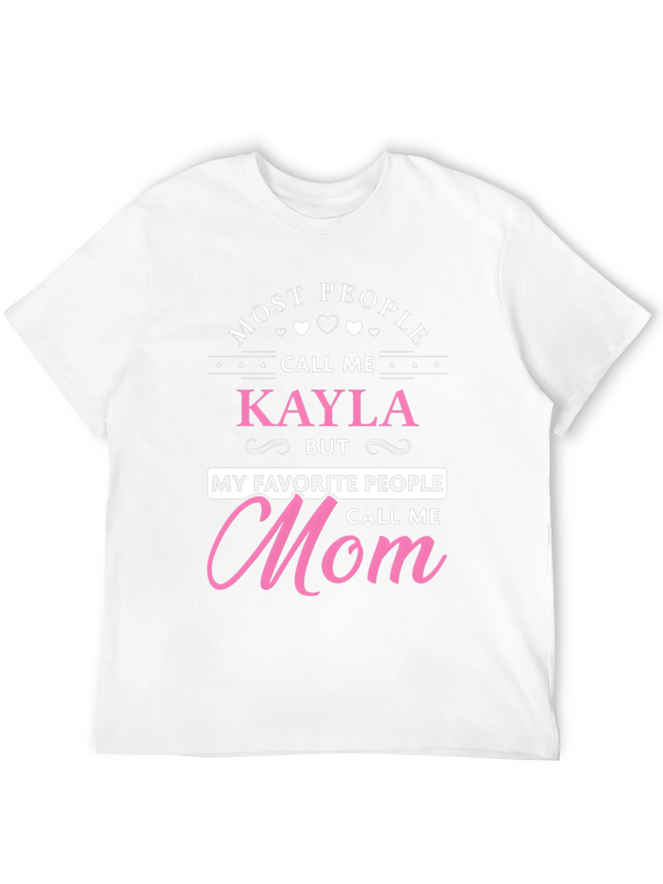 Kaylas Mom T-Shirt - Unique Gift for Mothers