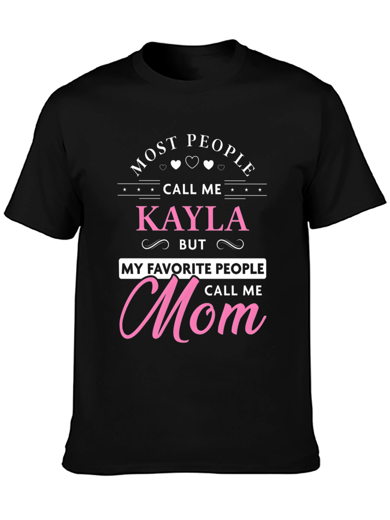 Kaylas Mom T-Shirt - Unique Gift for Mothers