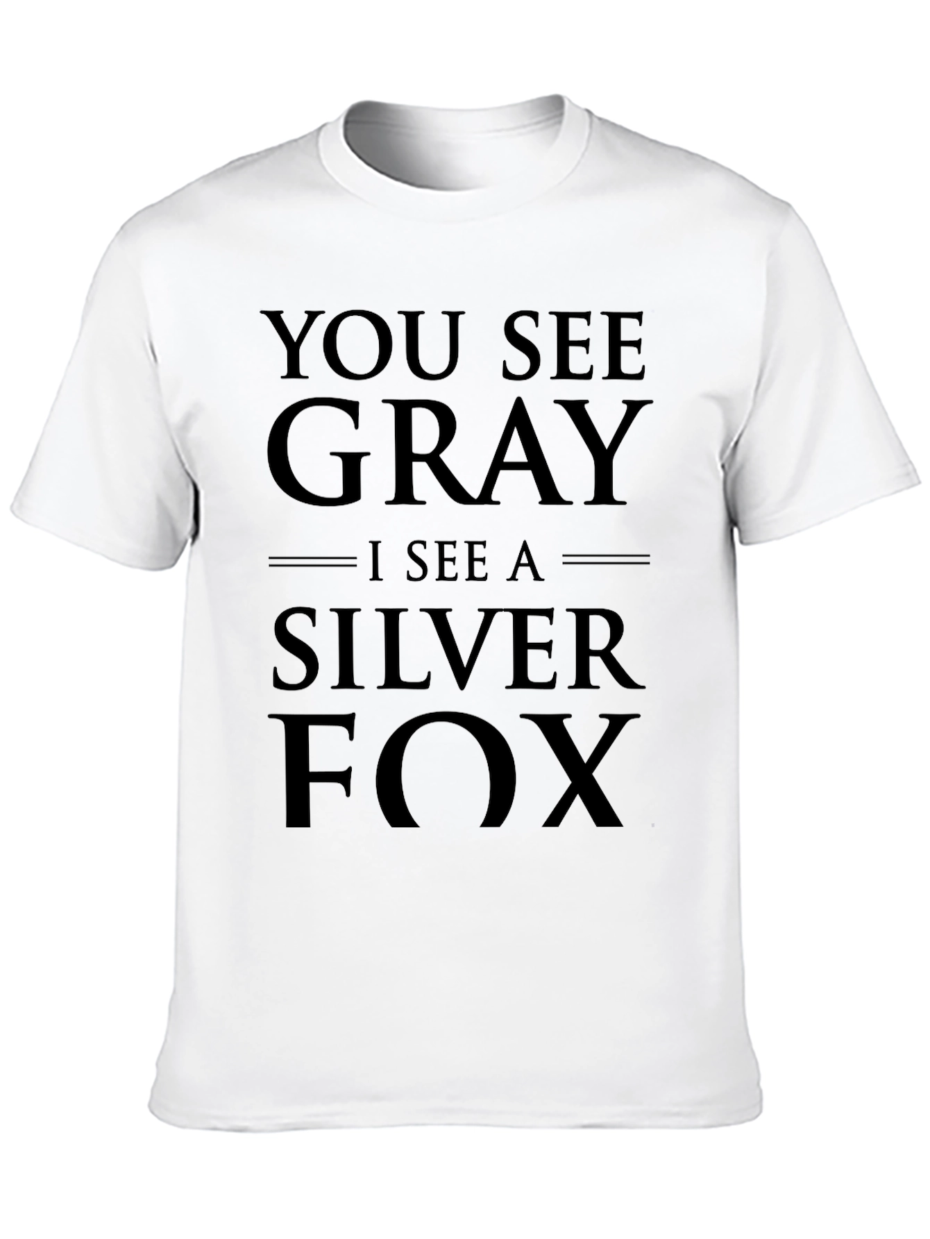 Silver Fox Graphic Tee - You See Gray!