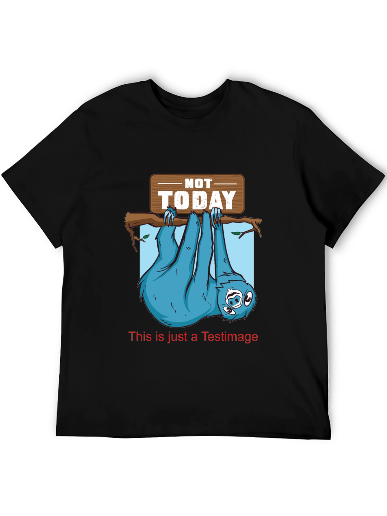 Not Today Sloth T-Shirt Funny Lazy Animal Tee