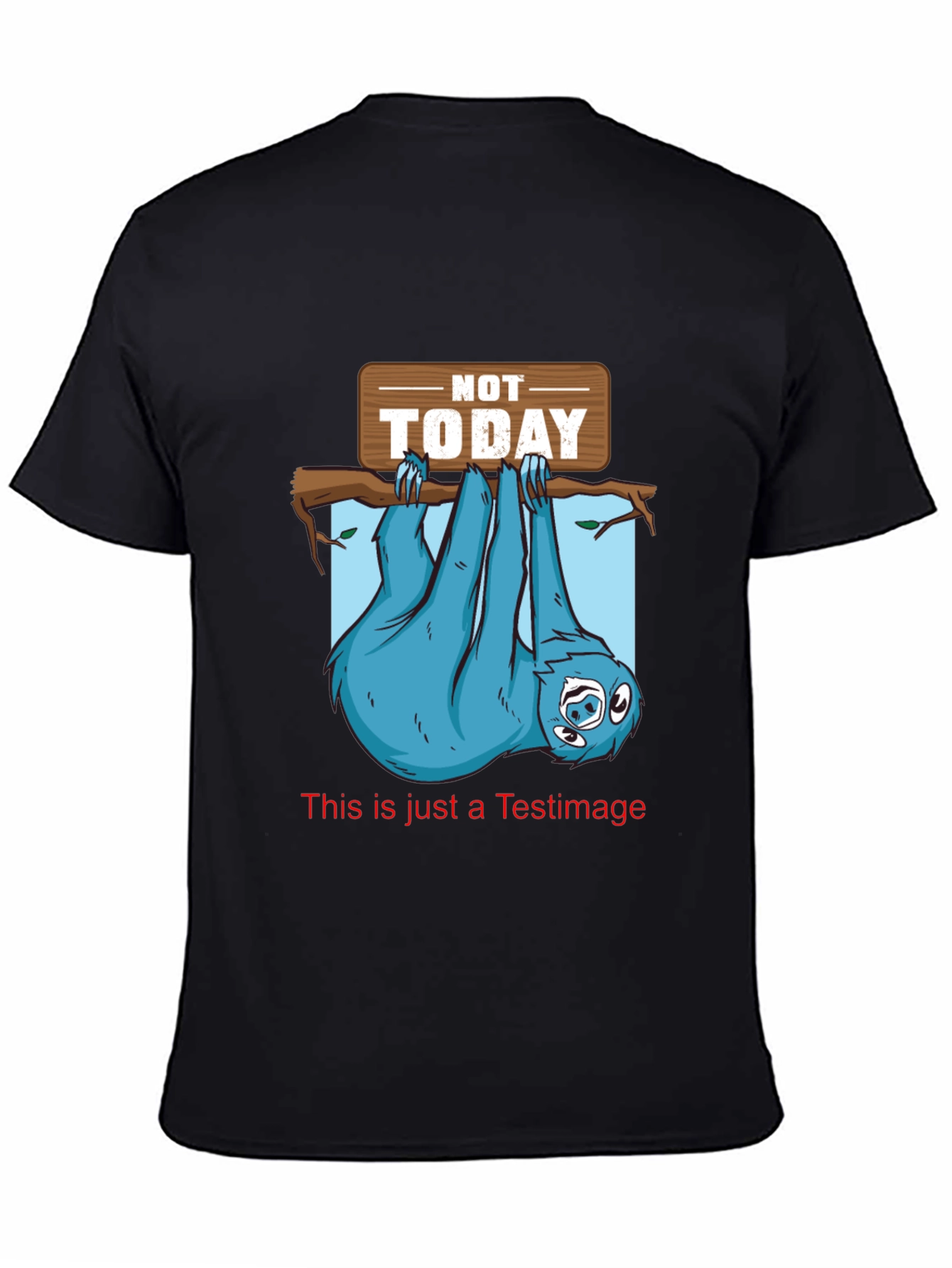 Not Today Sloth T-Shirt Funny Lazy Animal Tee