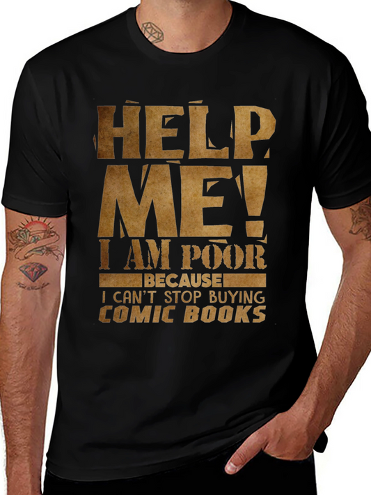 Help Me I am Poor Comic Book T-Shirt