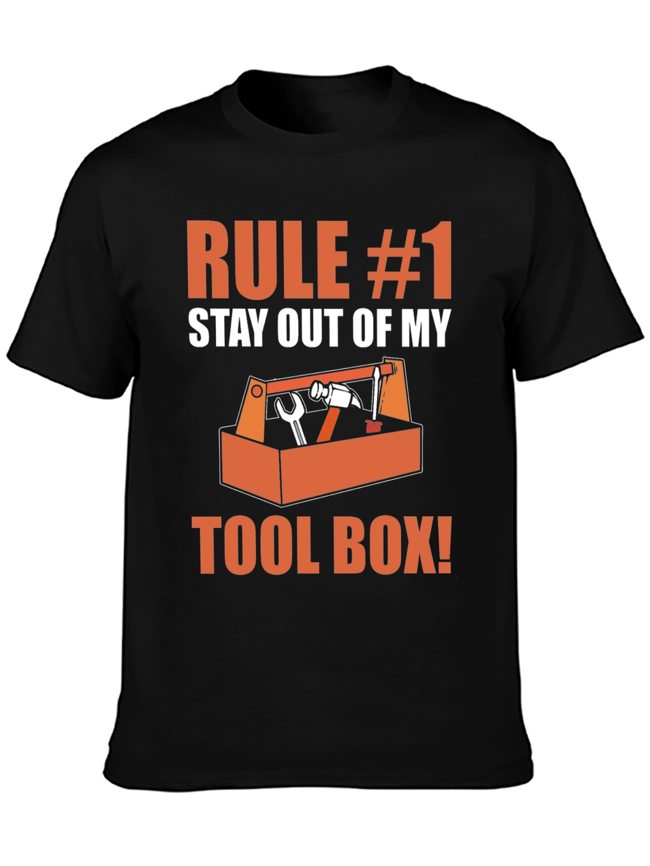 Rule #1 Stay Out of My Toolbox Graphic T-Shirt