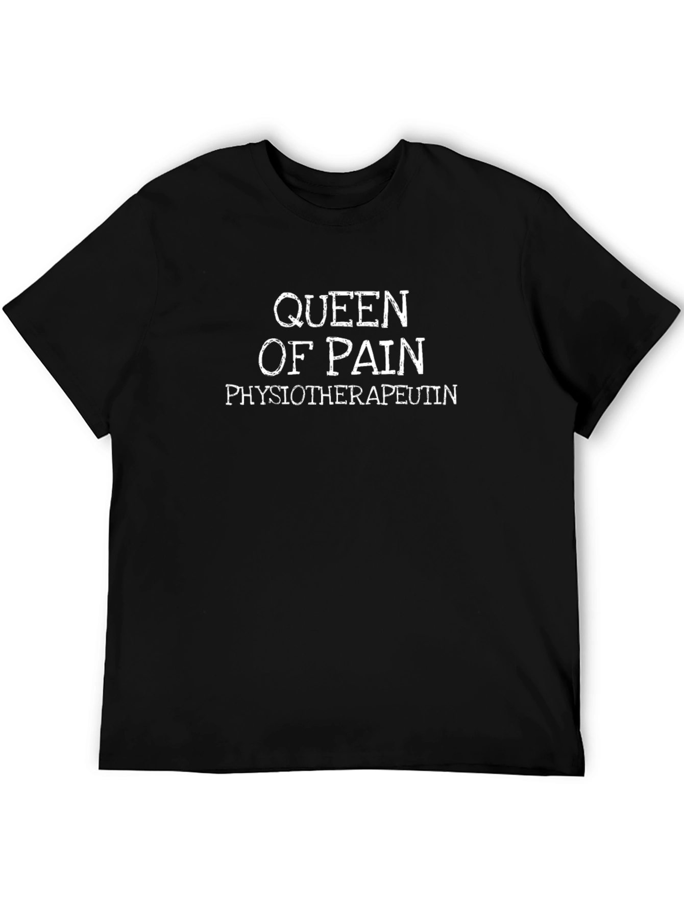 Queen of Pain Physiotherapist T-Shirt