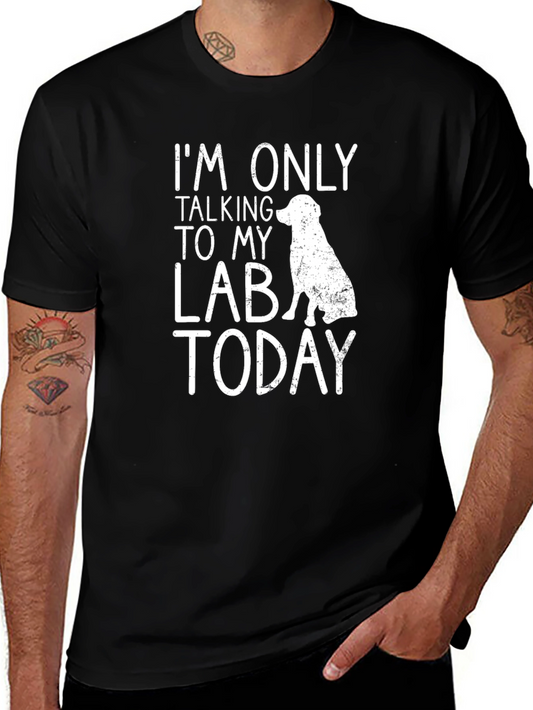 Labrador Dog Lover T-Shirt - Talking To My Lab Today