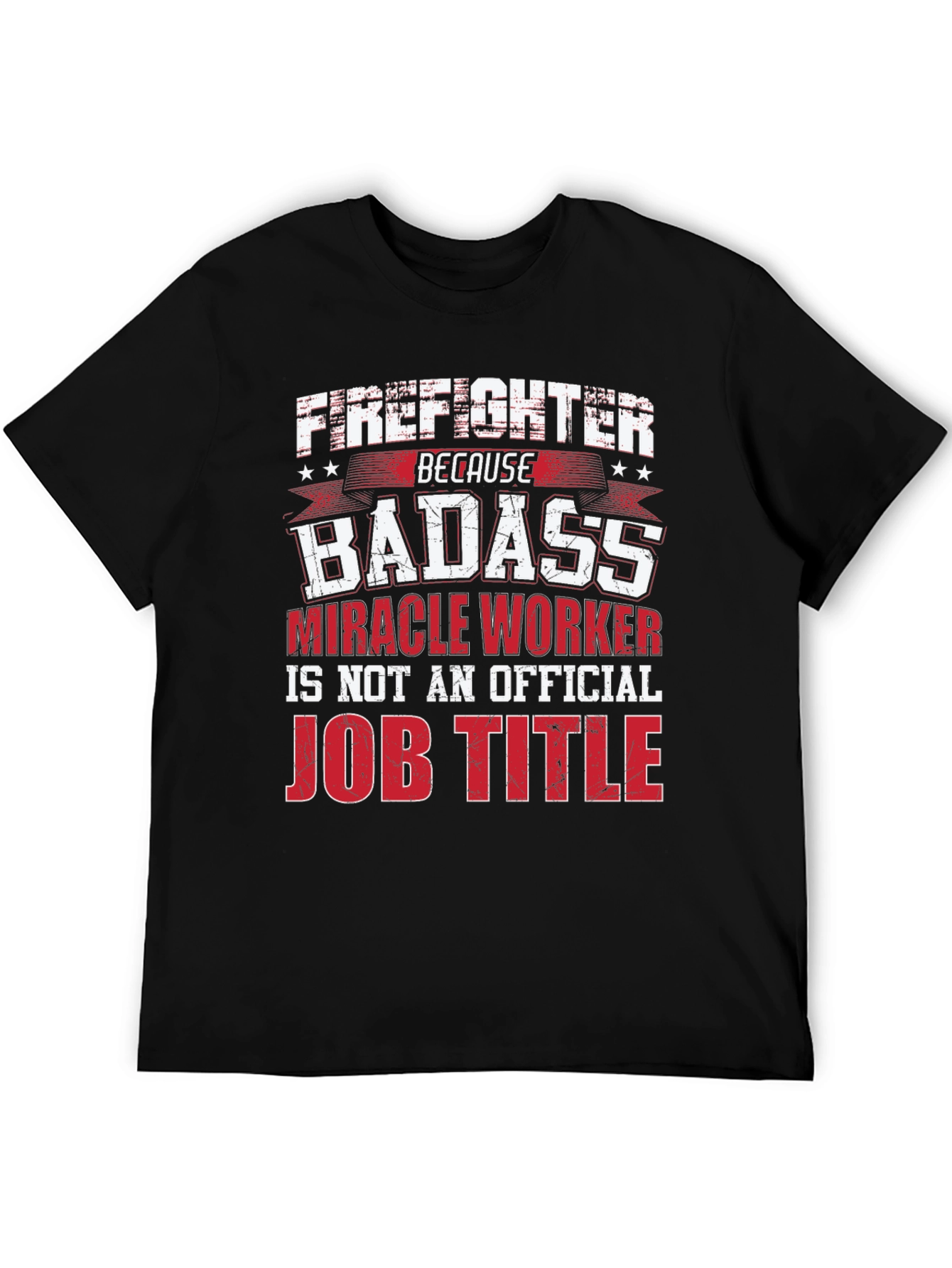Firefighter Badass Job Title Black T-Shirt