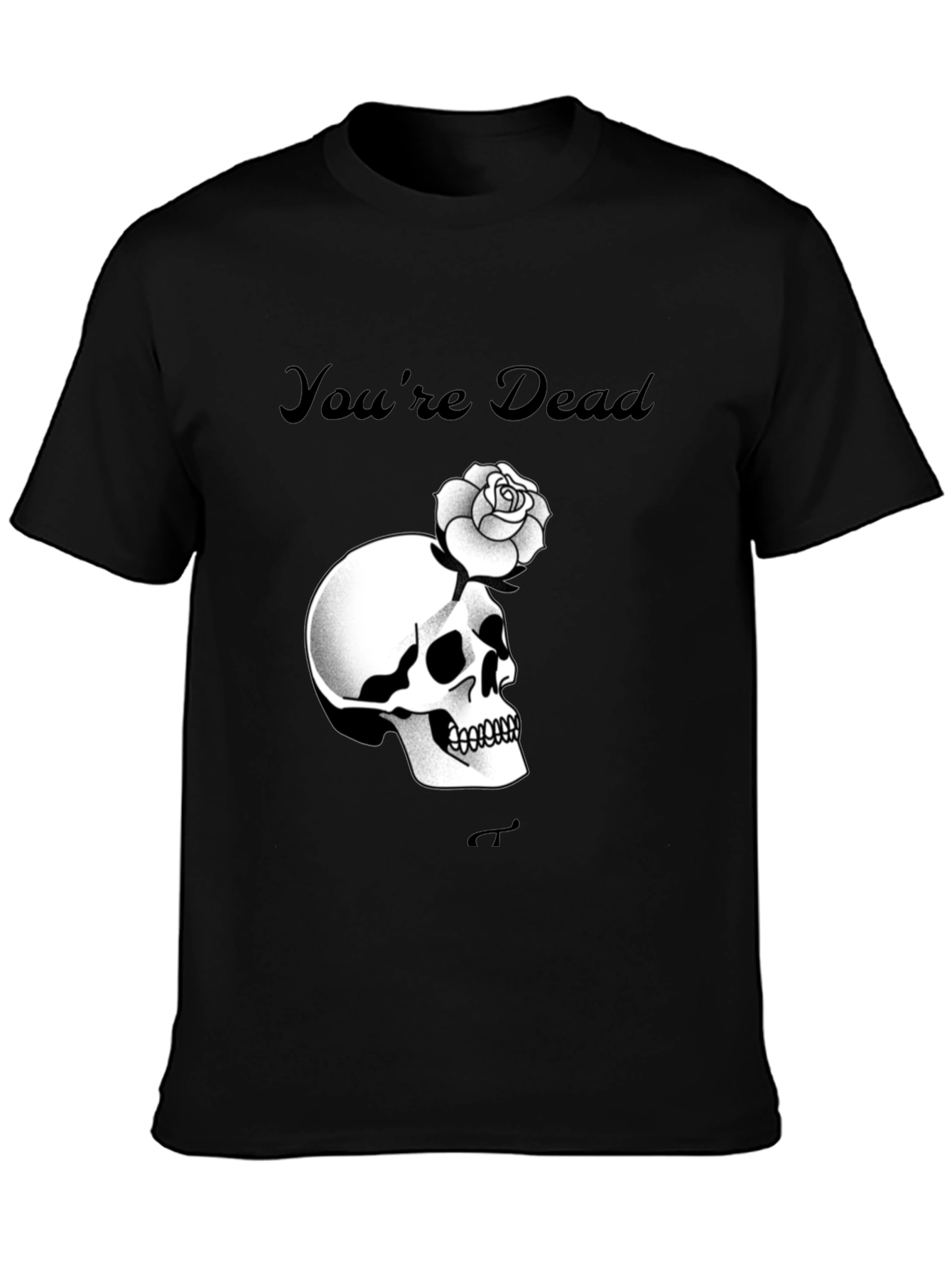 Youre Dead Skull Rose Black T-Shirt