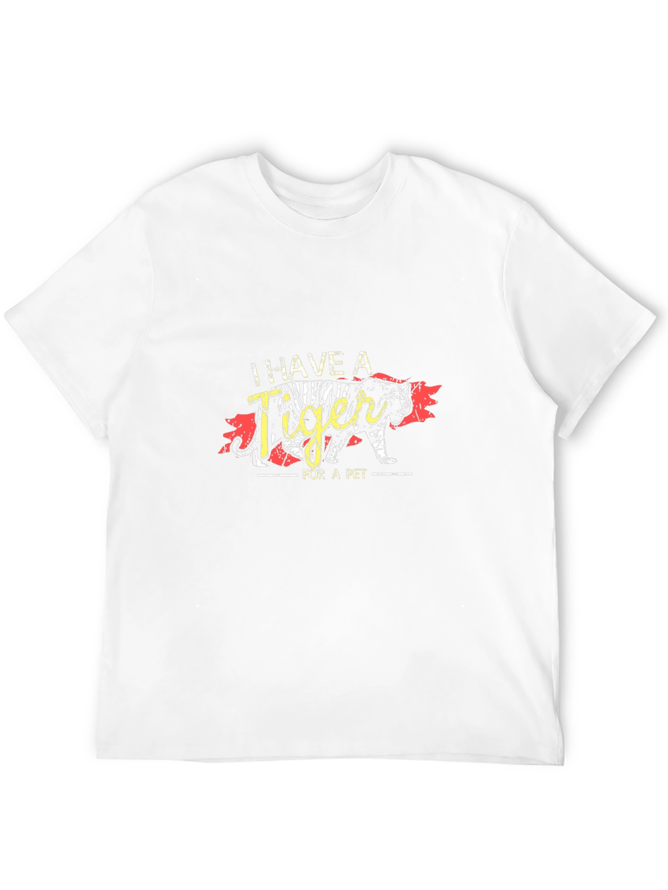 I Have a Tiger For a Pet T-Shirt
