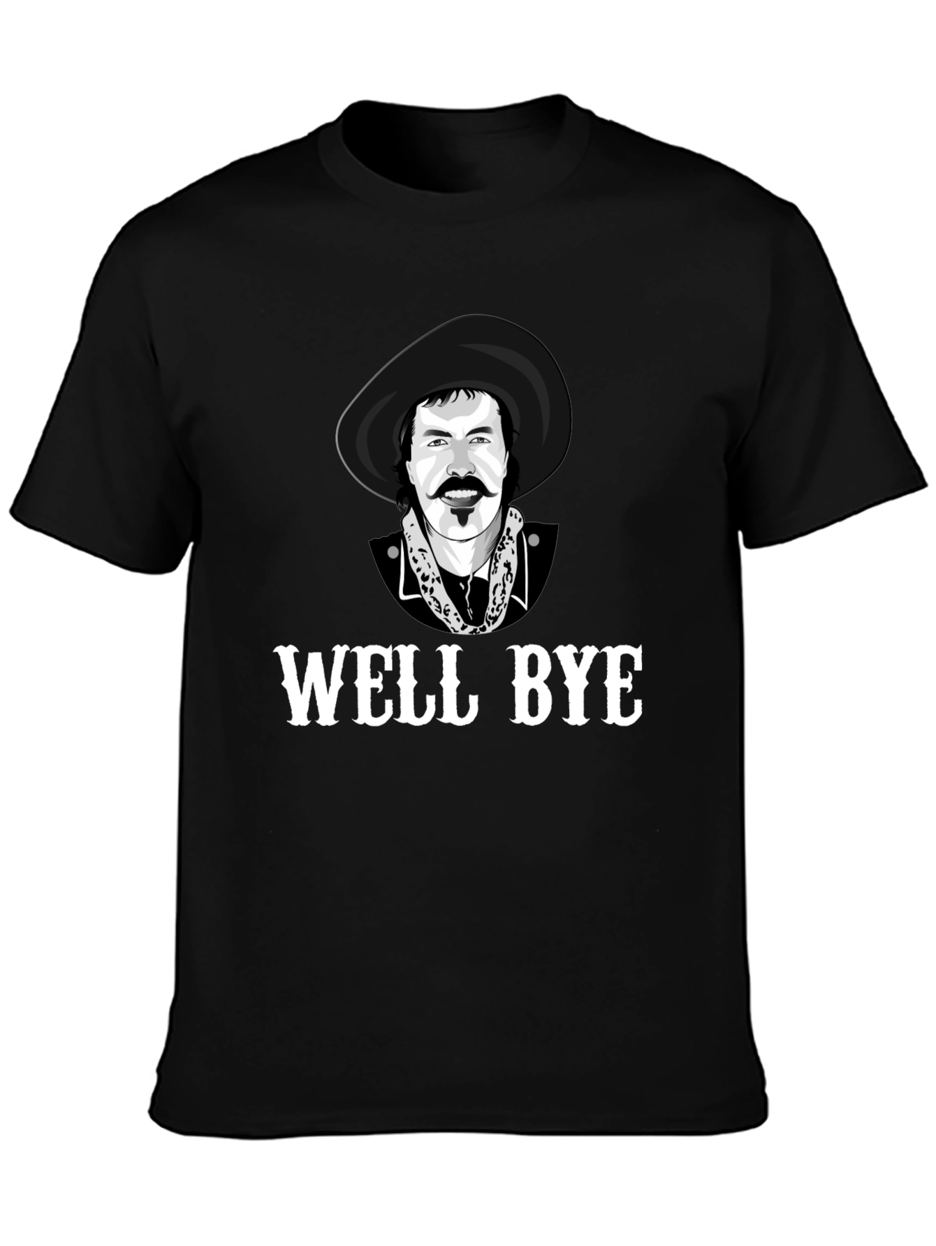 Well Bye T-Shirt - Funny Western Graphic Tee