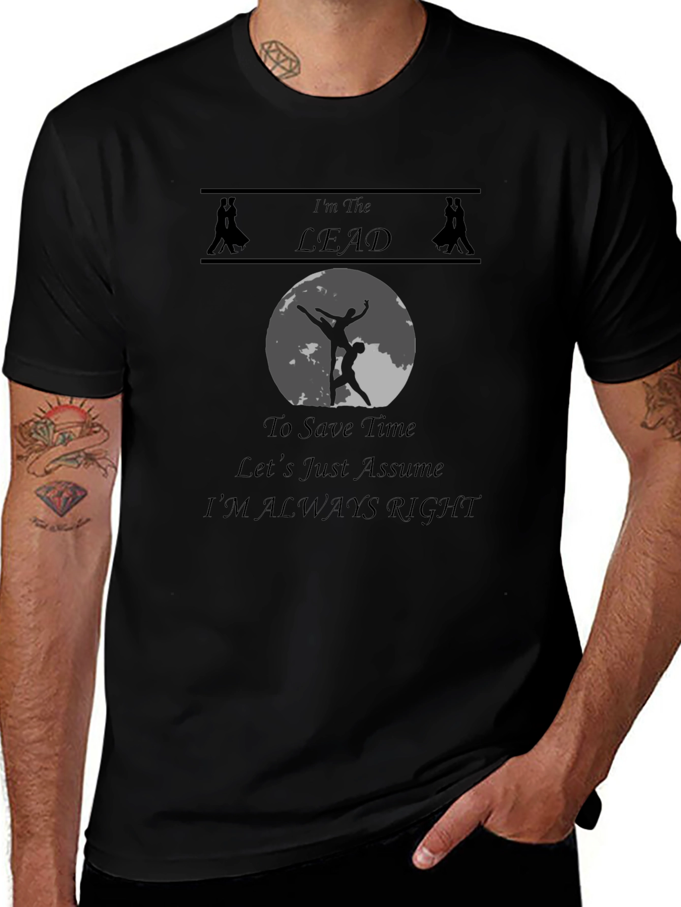 Im The Lead T-Shirt - Dancing Humor Tee