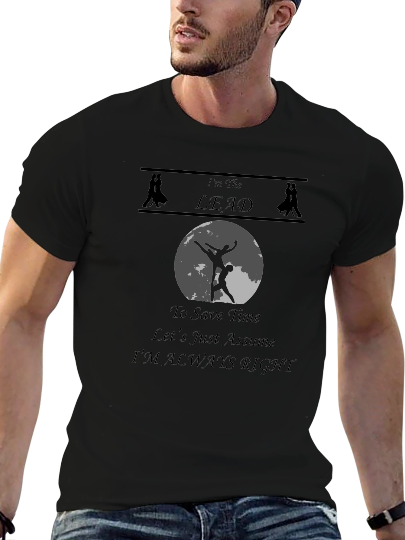 Im The Lead T-Shirt - Dancing Humor Tee