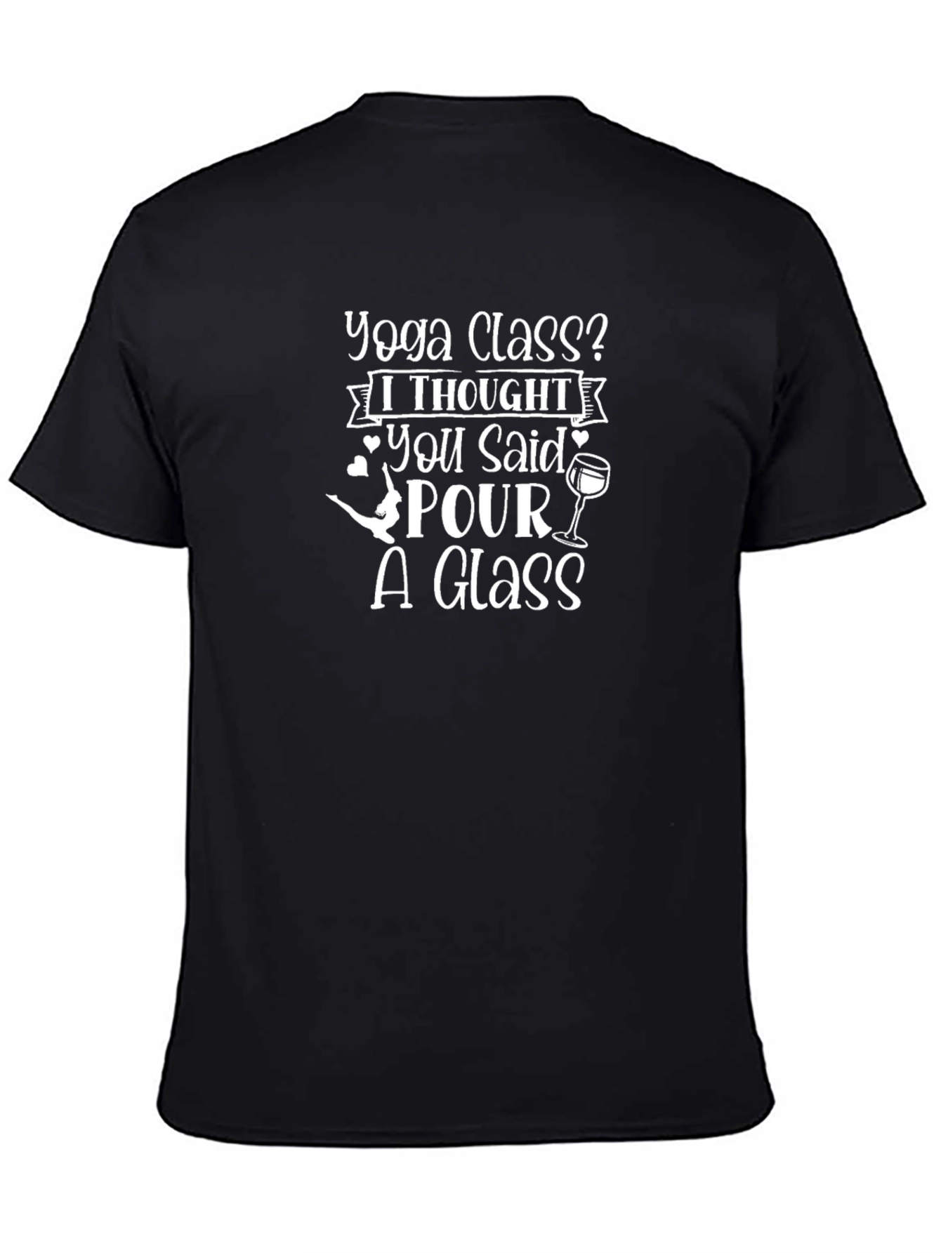Yoga Class? Pour a Glass T-Shirt