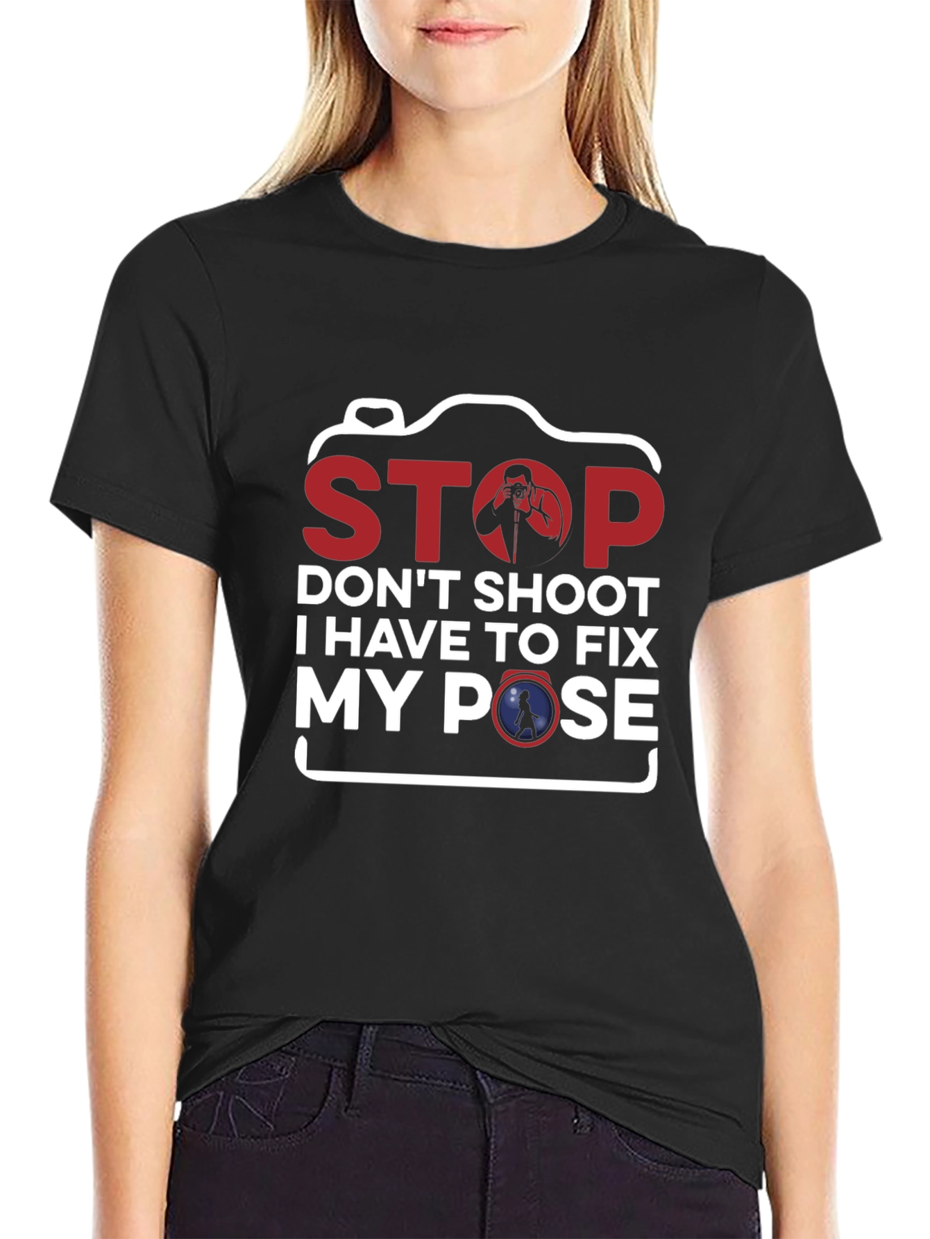 Stop Fix My Pose Funny Photography T-Shirt