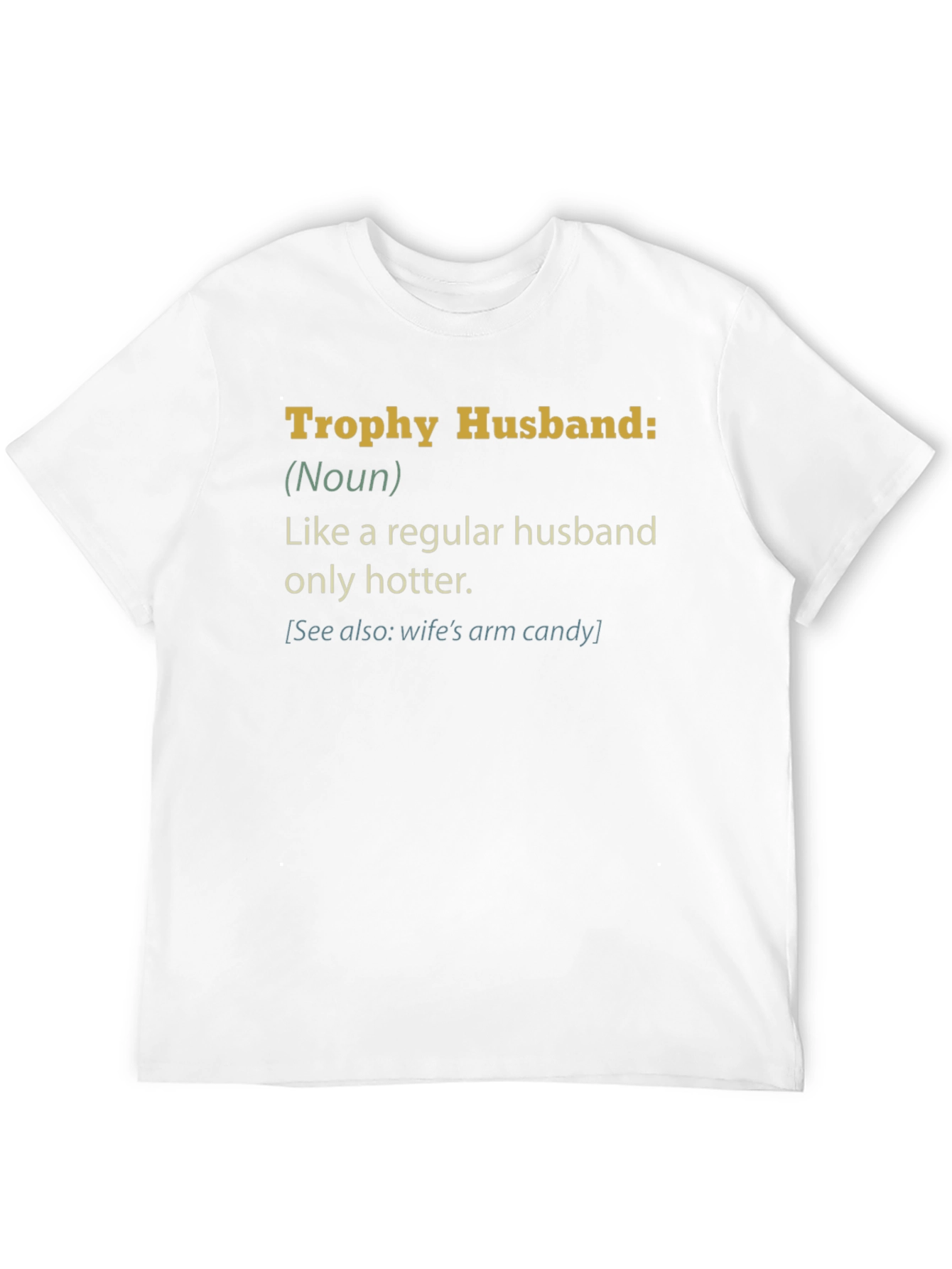 Trophy Husband Graphic Novelty T-Shirt