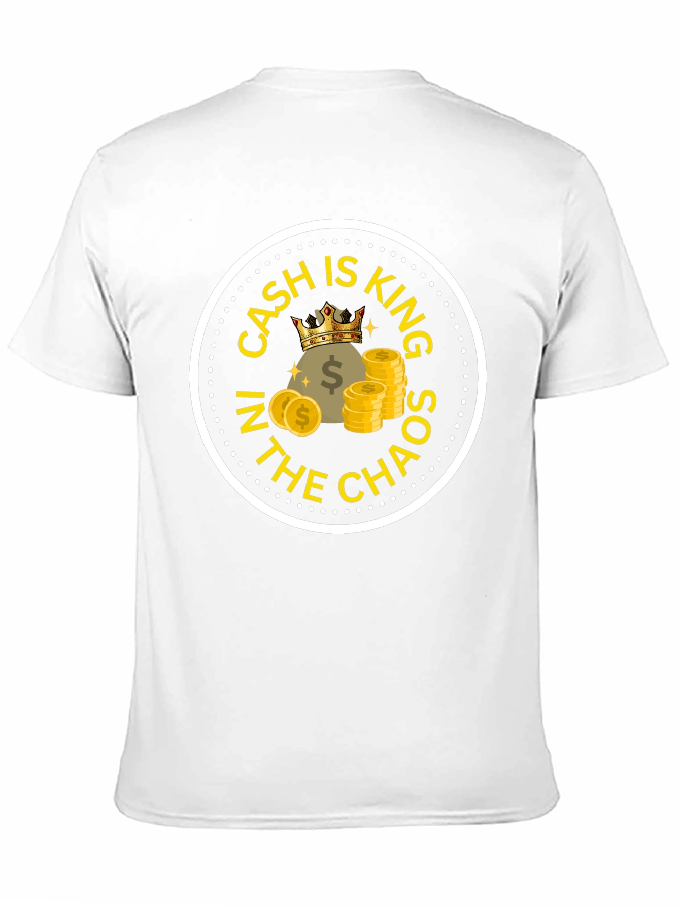 Cash is King T-Shirt - Chaos Design