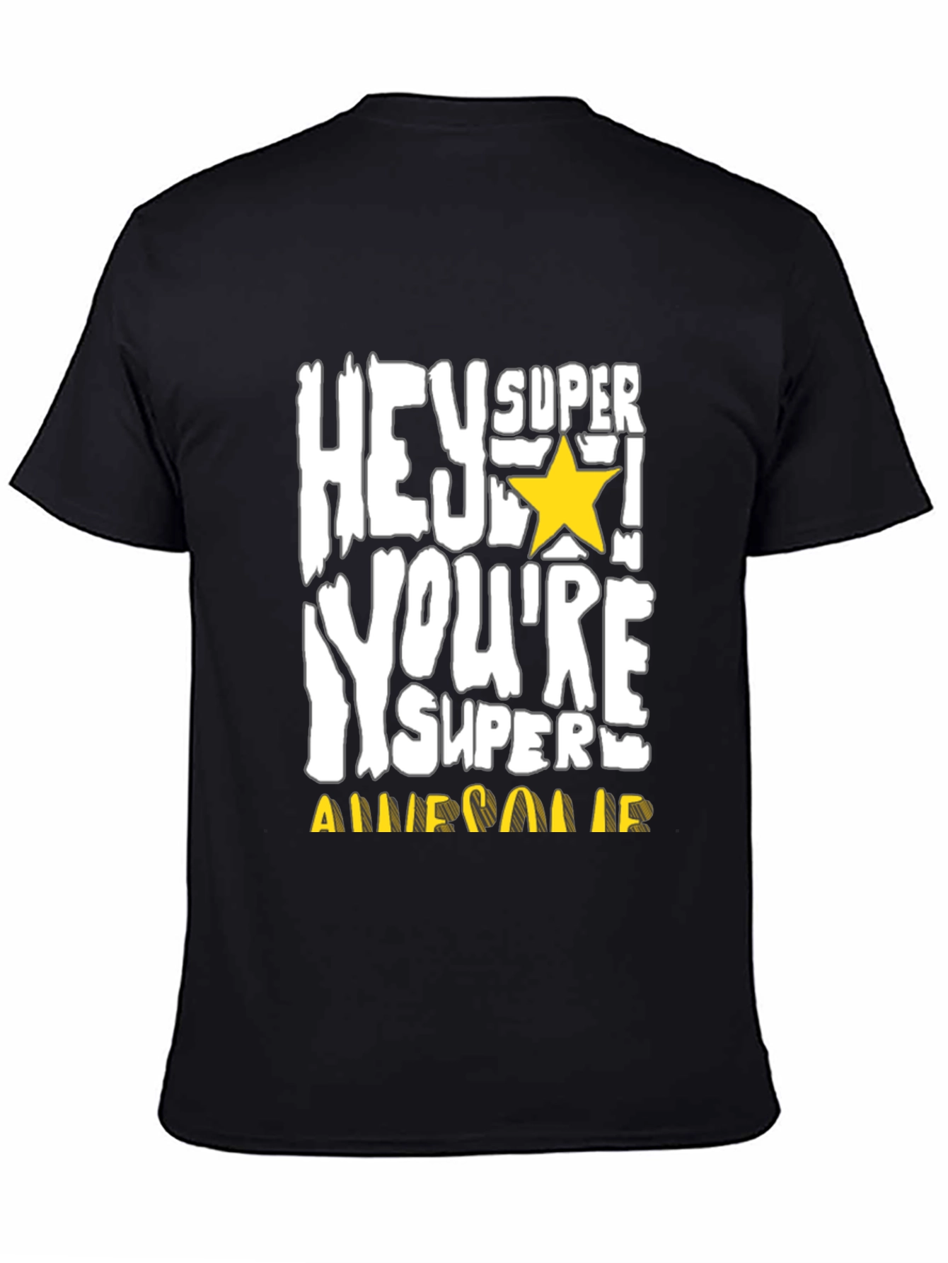 Hey Super Youre Awesome T-Shirt