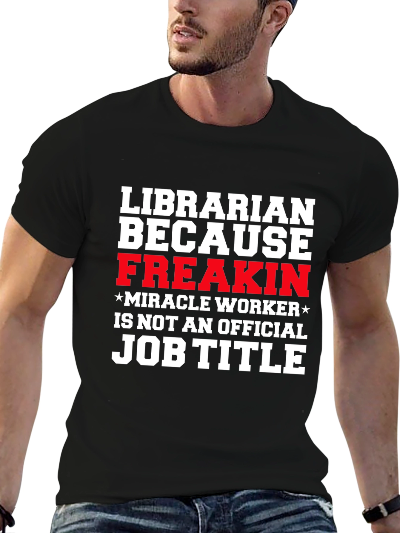 Librarian Funny T-Shirt - Miracle Worker Job Title