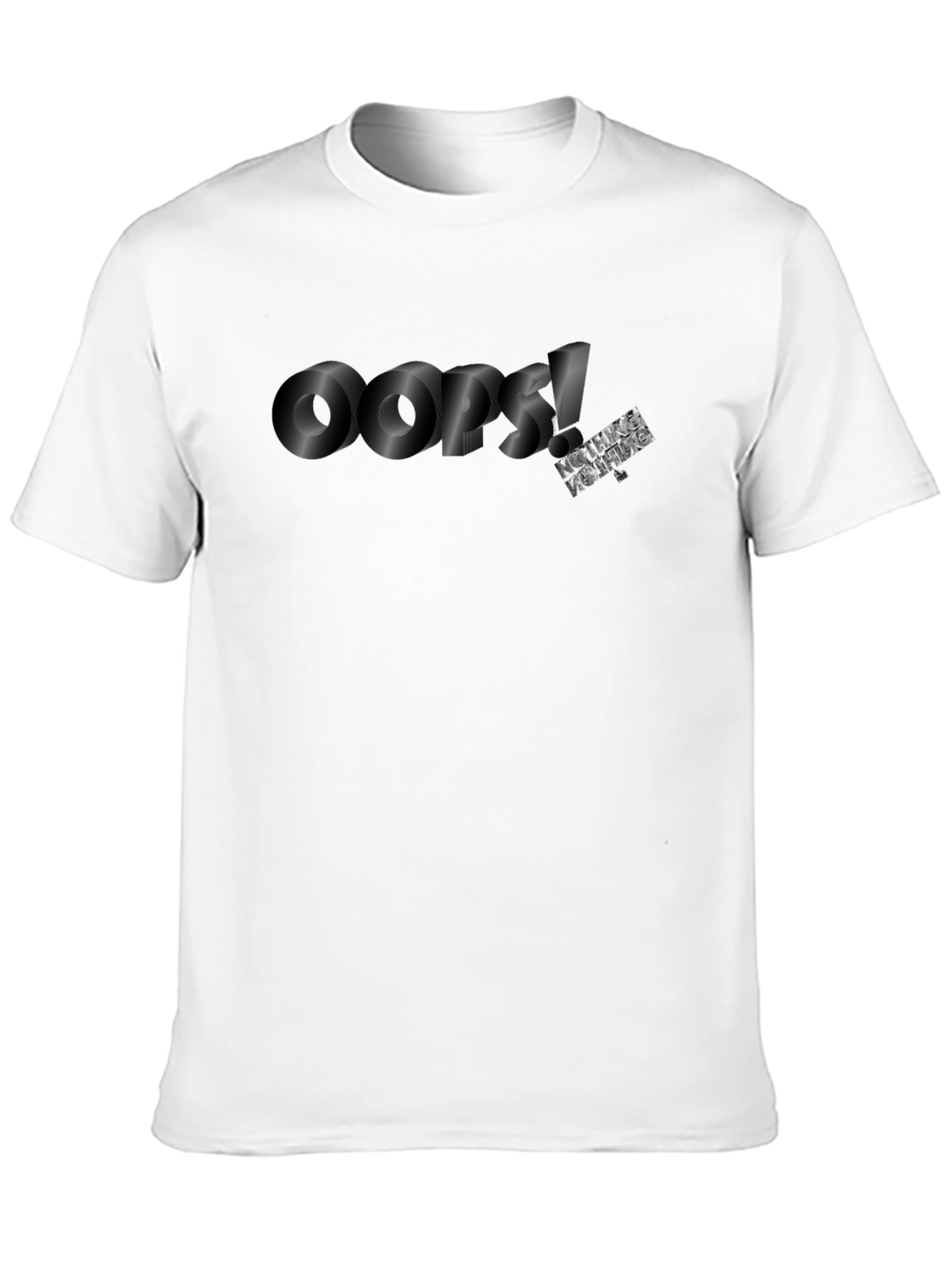 Oops! Nothing Working T-Shirt