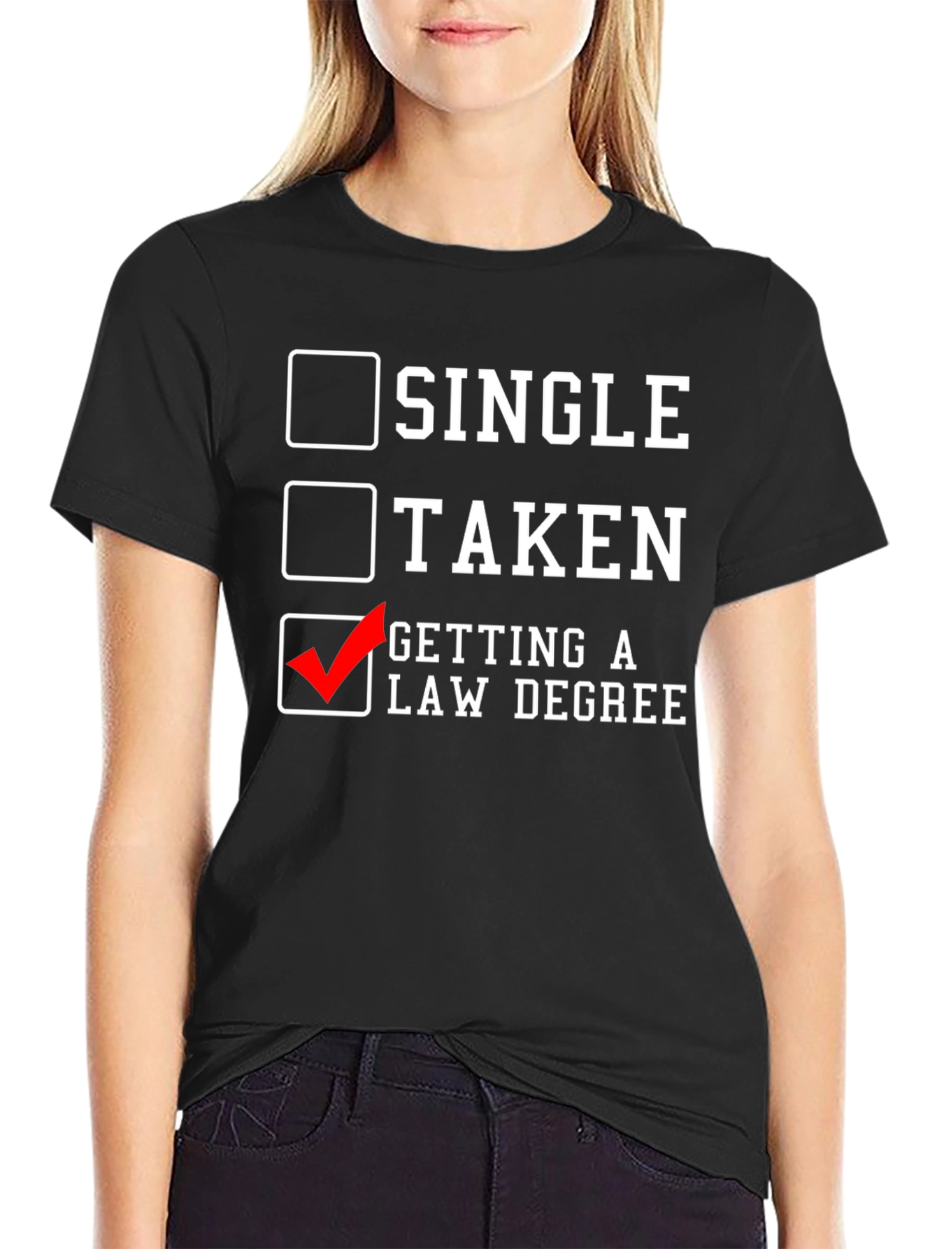 Single Taken Law Degree Funny T-Shirt