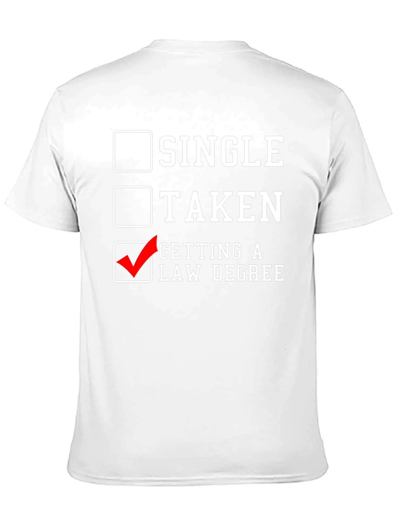Single Taken Law Degree Funny T-Shirt