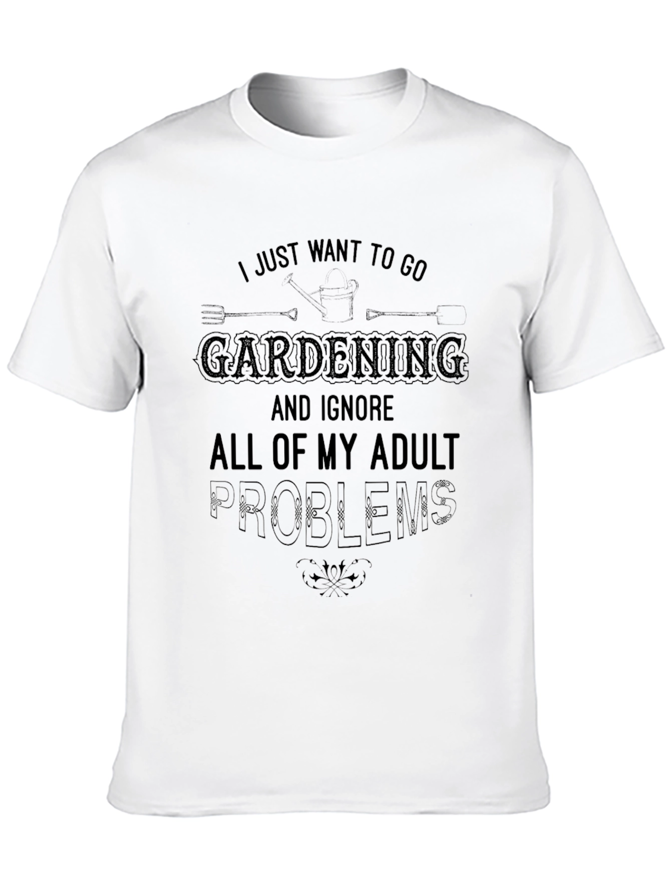 Gardening Adult Problems Black T-Shirt