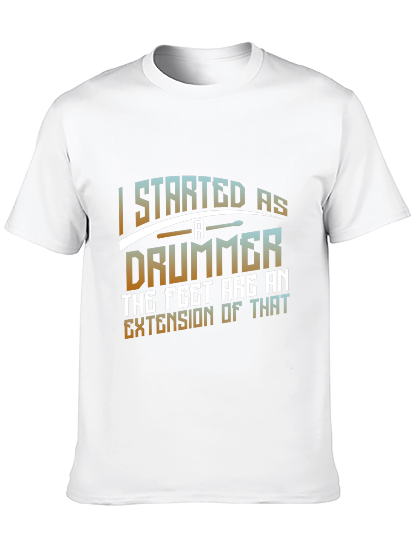 I Started As A Drummer Graphic Tee