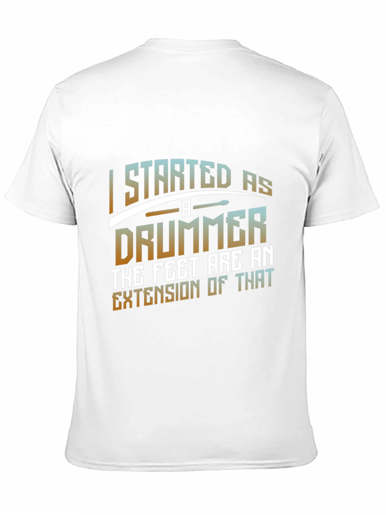 I Started As A Drummer Graphic Tee