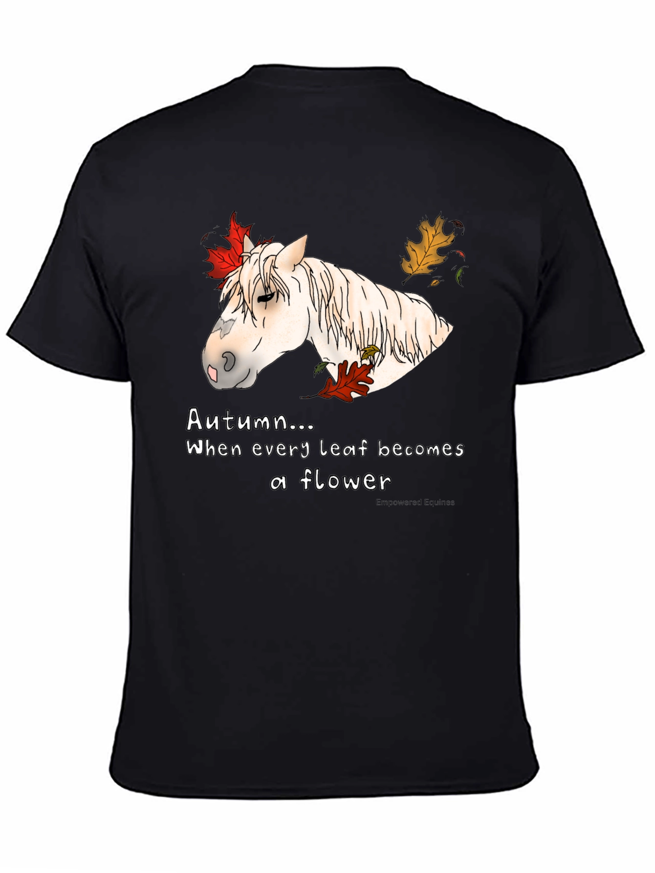 Autumn Horse T-Shirt - Every Leaf a Flower