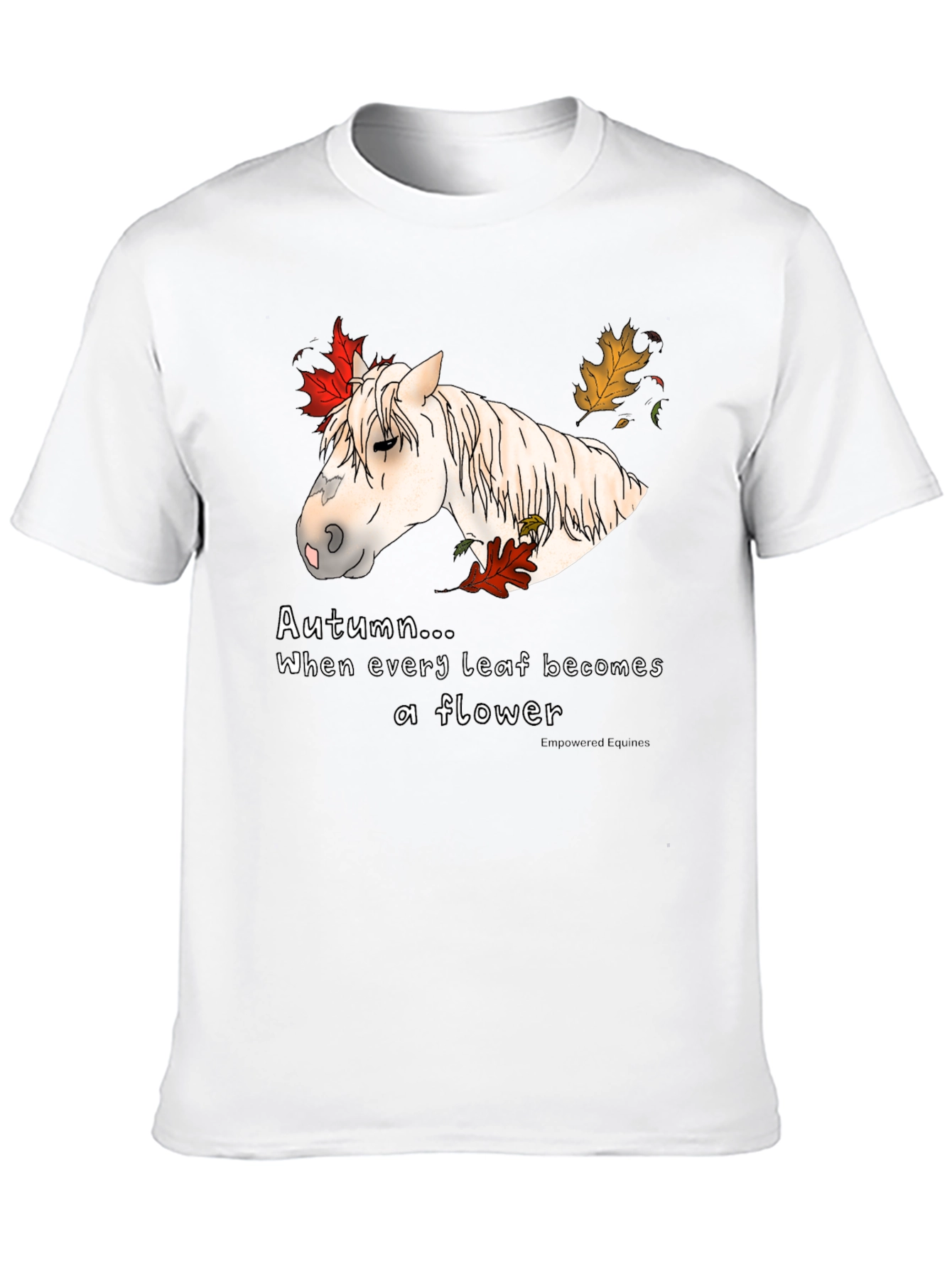 Autumn Horse T-Shirt - Every Leaf a Flower