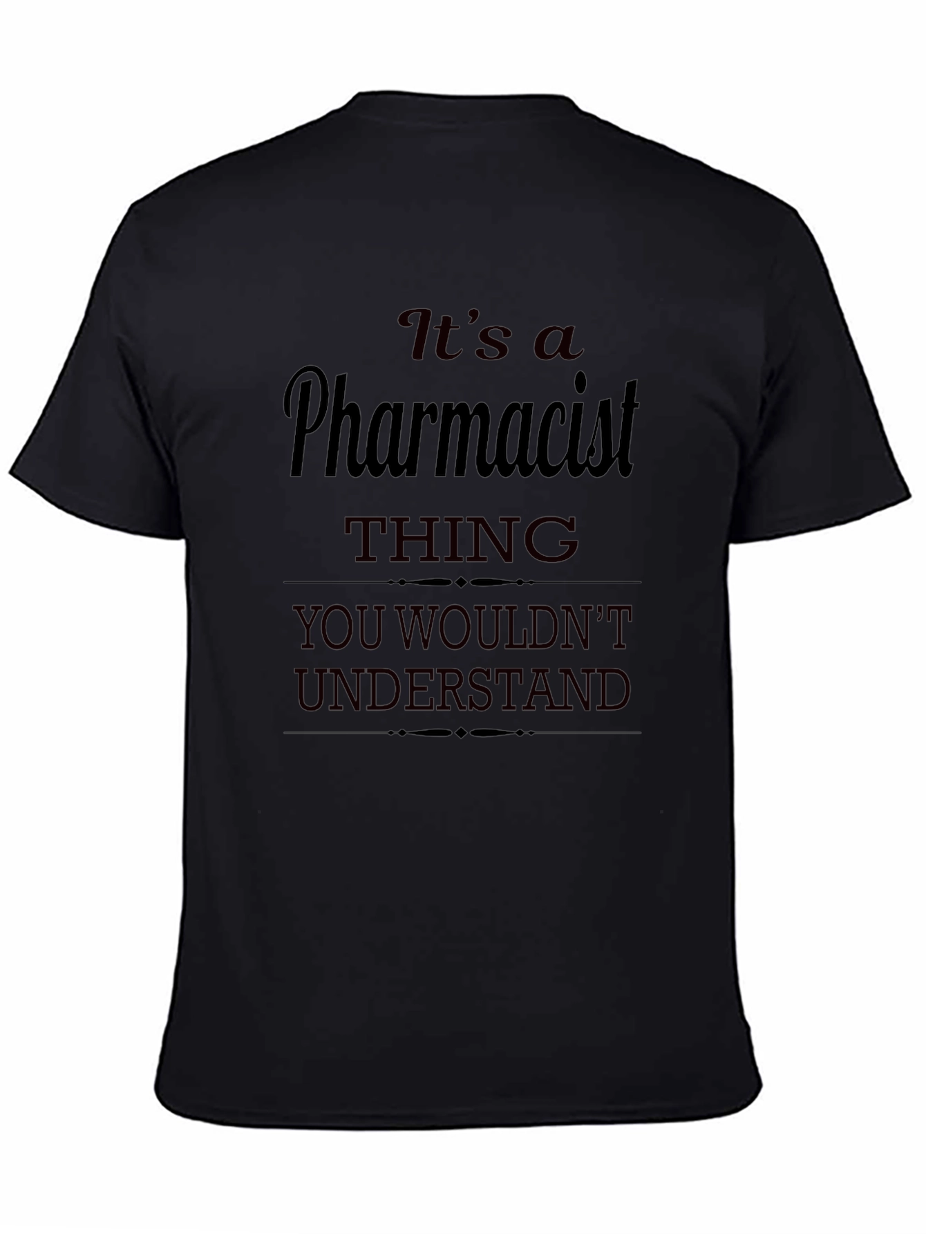 Pharmacist Thing T-Shirt - You Wouldnt Understand