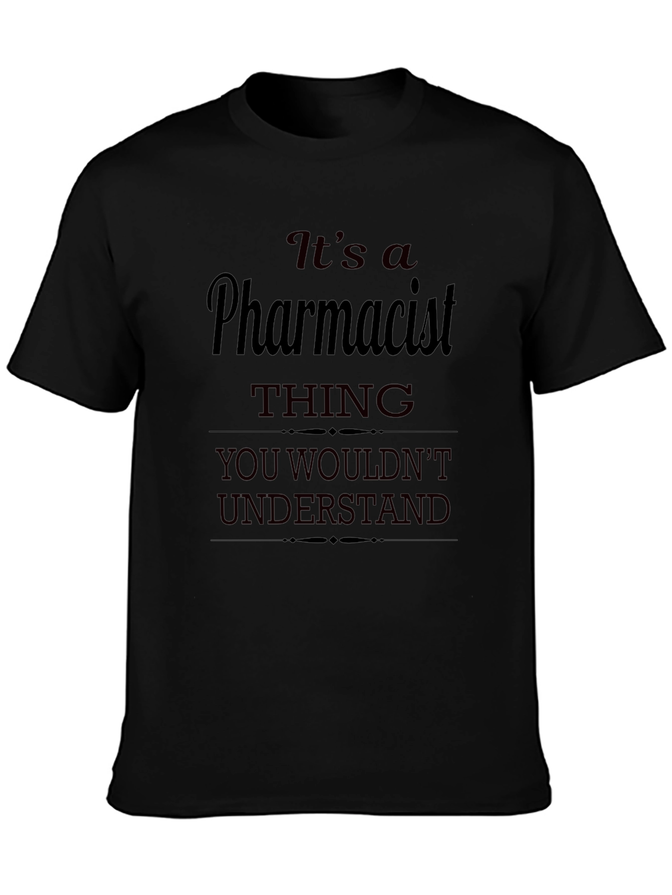 Pharmacist Thing T-Shirt - You Wouldnt Understand