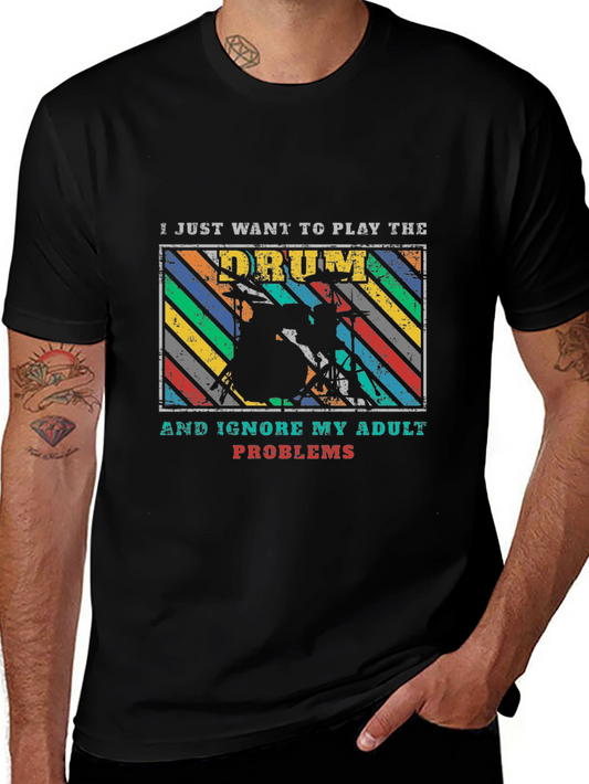 Drummer T-Shirt: Play Drums Ignore Adult Problems
