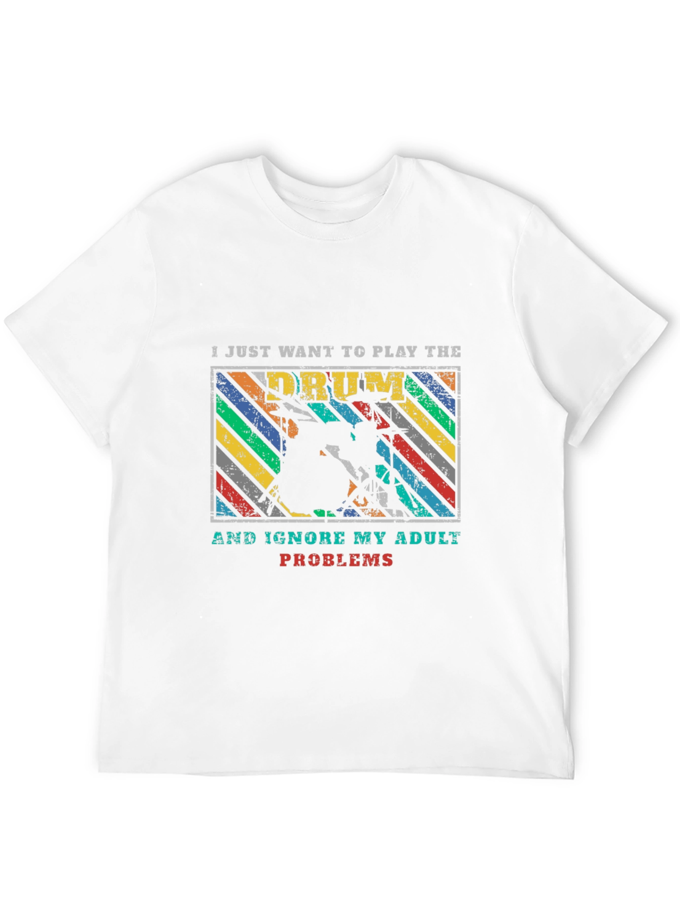 Drummer T-Shirt: Play Drums Ignore Adult Problems