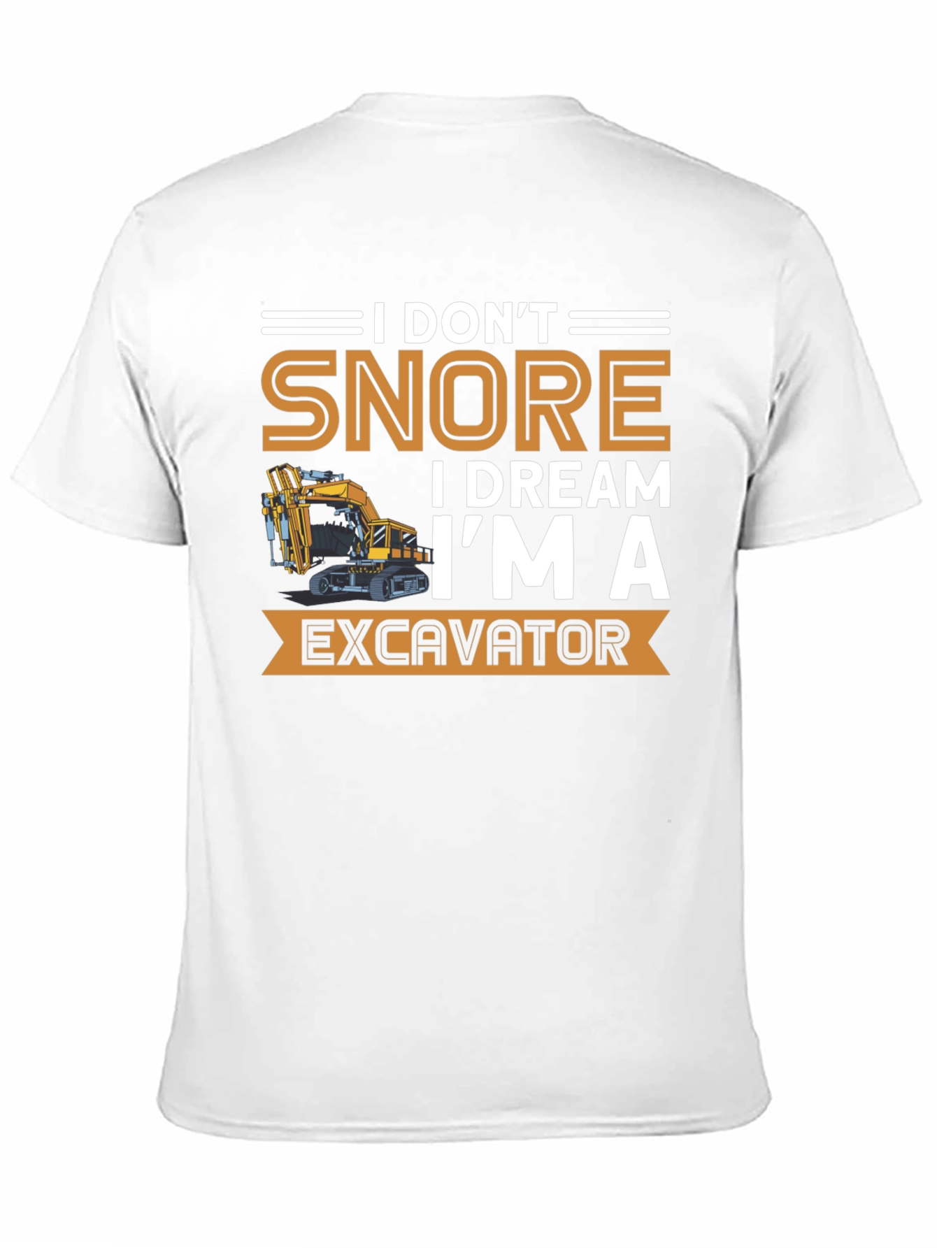 I Dream Im An Excavator Mens T-Shirt