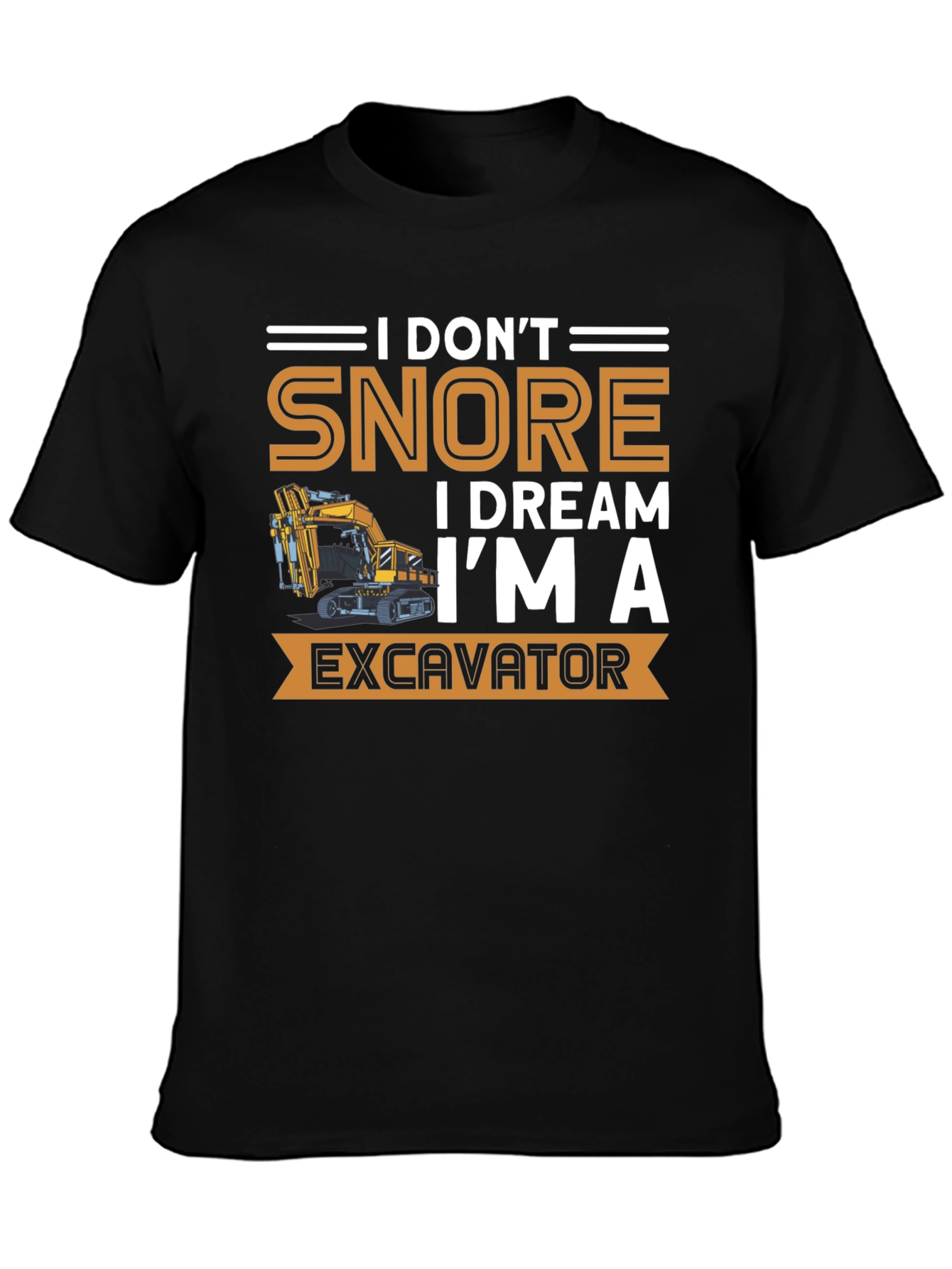 I Dream Im An Excavator Mens T-Shirt