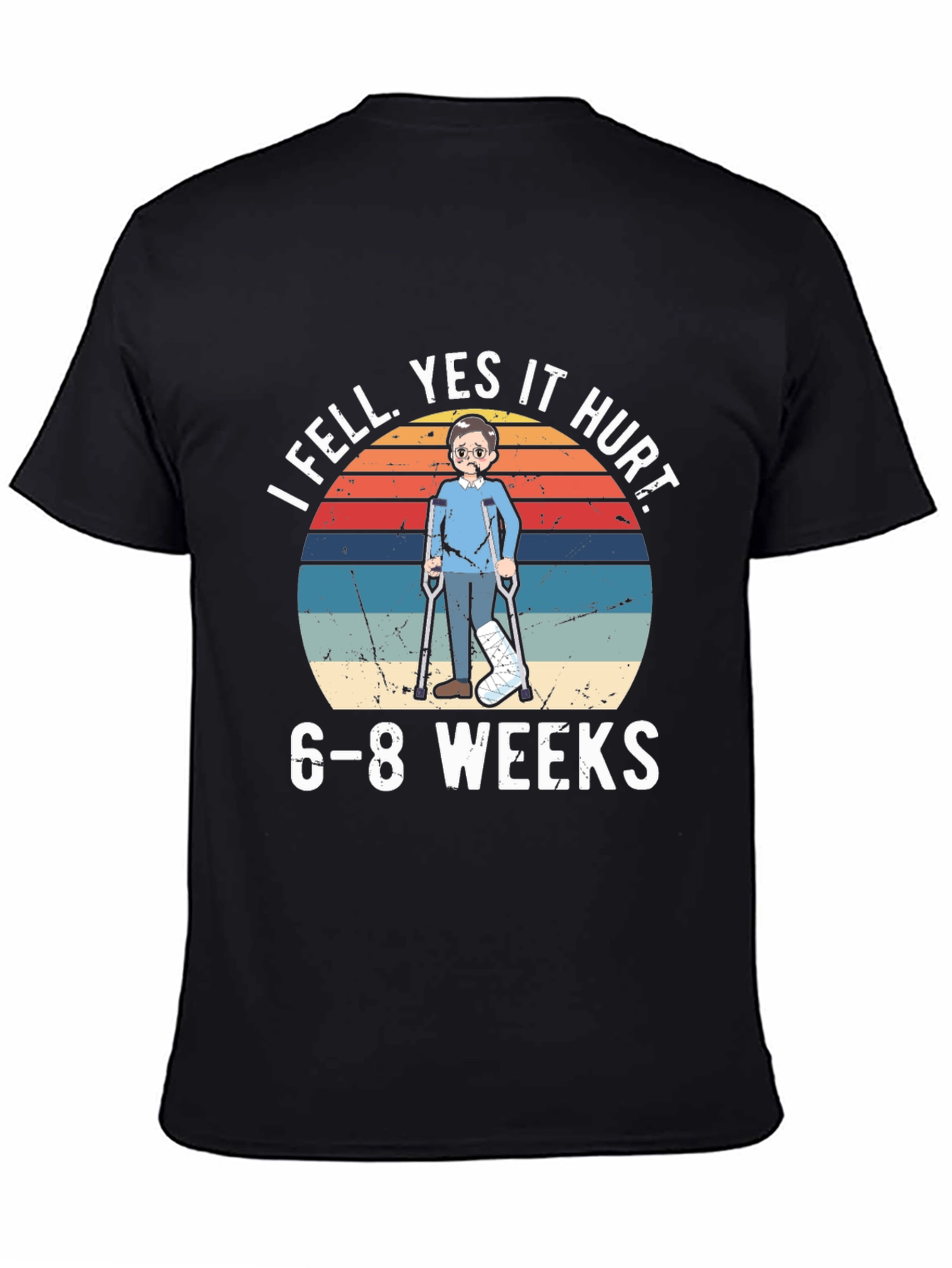 I Fell Yes It Hurt Funny Broken Leg T-Shirt