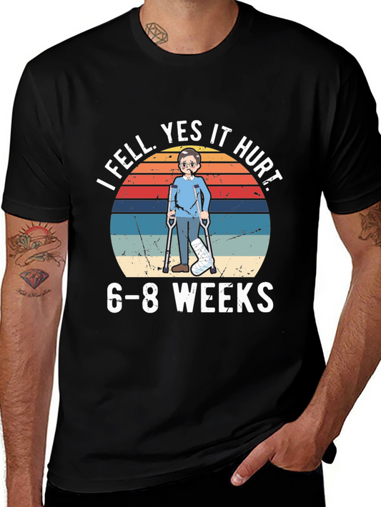 I Fell Yes It Hurt Funny Broken Leg T-Shirt