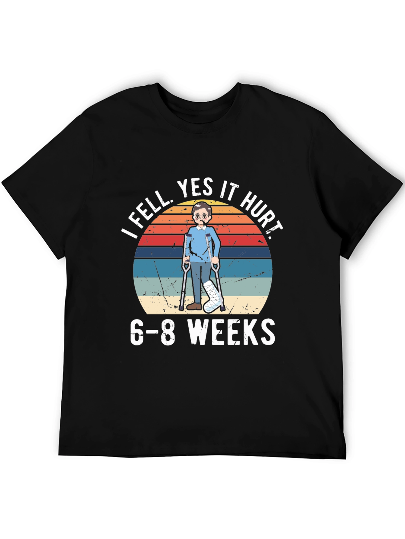 I Fell Yes It Hurt Funny Broken Leg T-Shirt