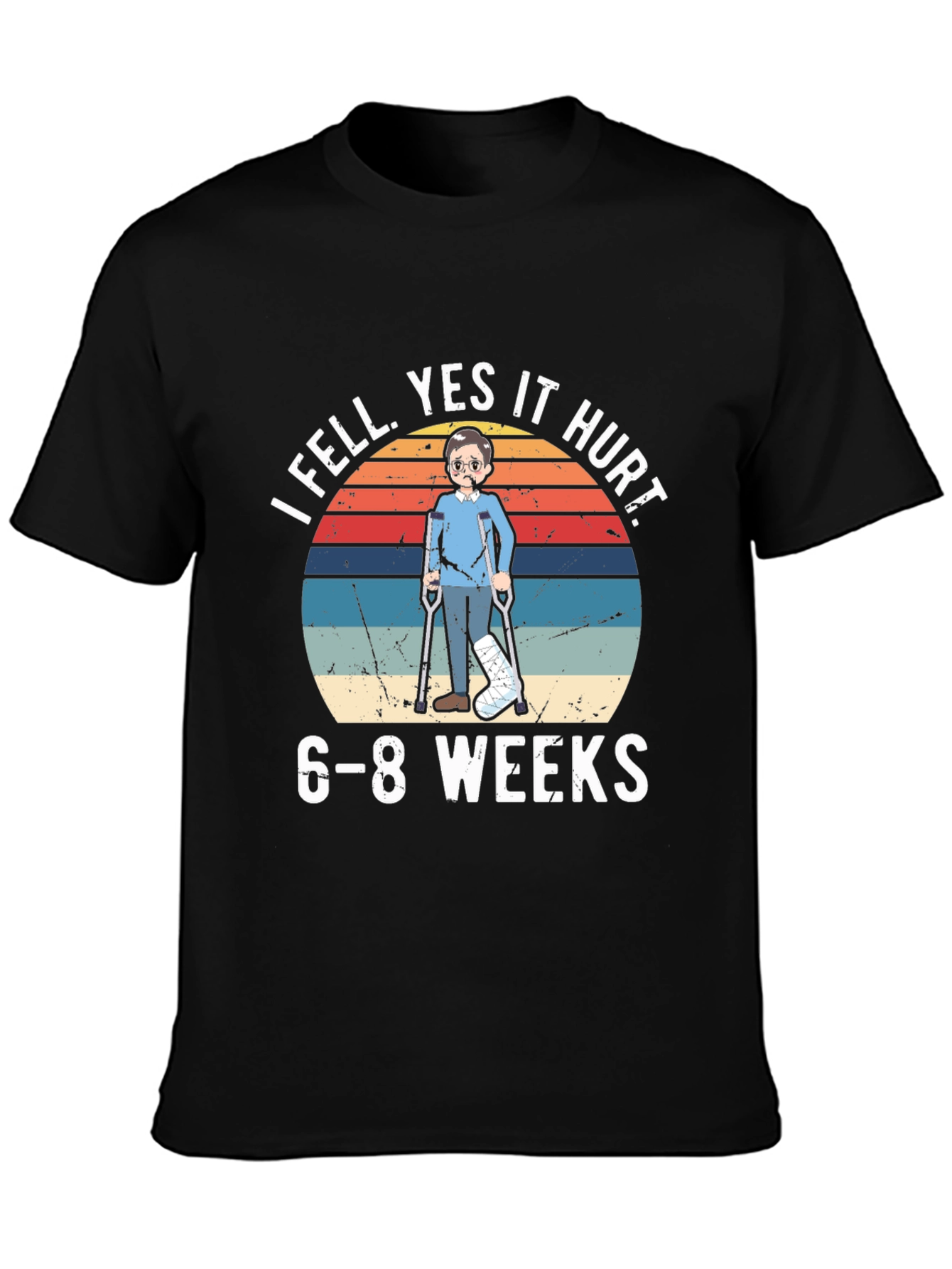 I Fell Yes It Hurt Funny Broken Leg T-Shirt