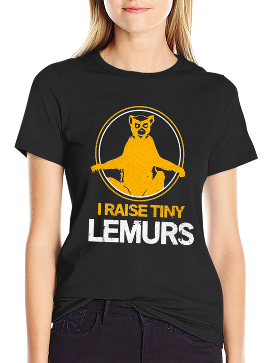 I Raise Tiny Lemurs T-Shirt - Funny Animal Lover Tee