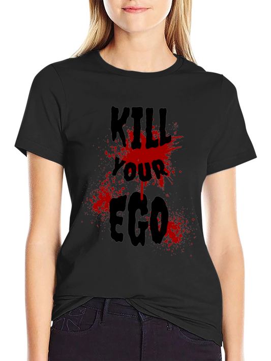 Kill Your Ego Graphic T-Shirt - Edgy Design