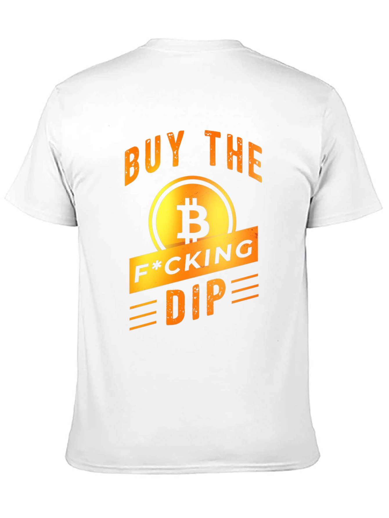 Buy The F*cking Dip Bitcoin Graphic T-Shirt