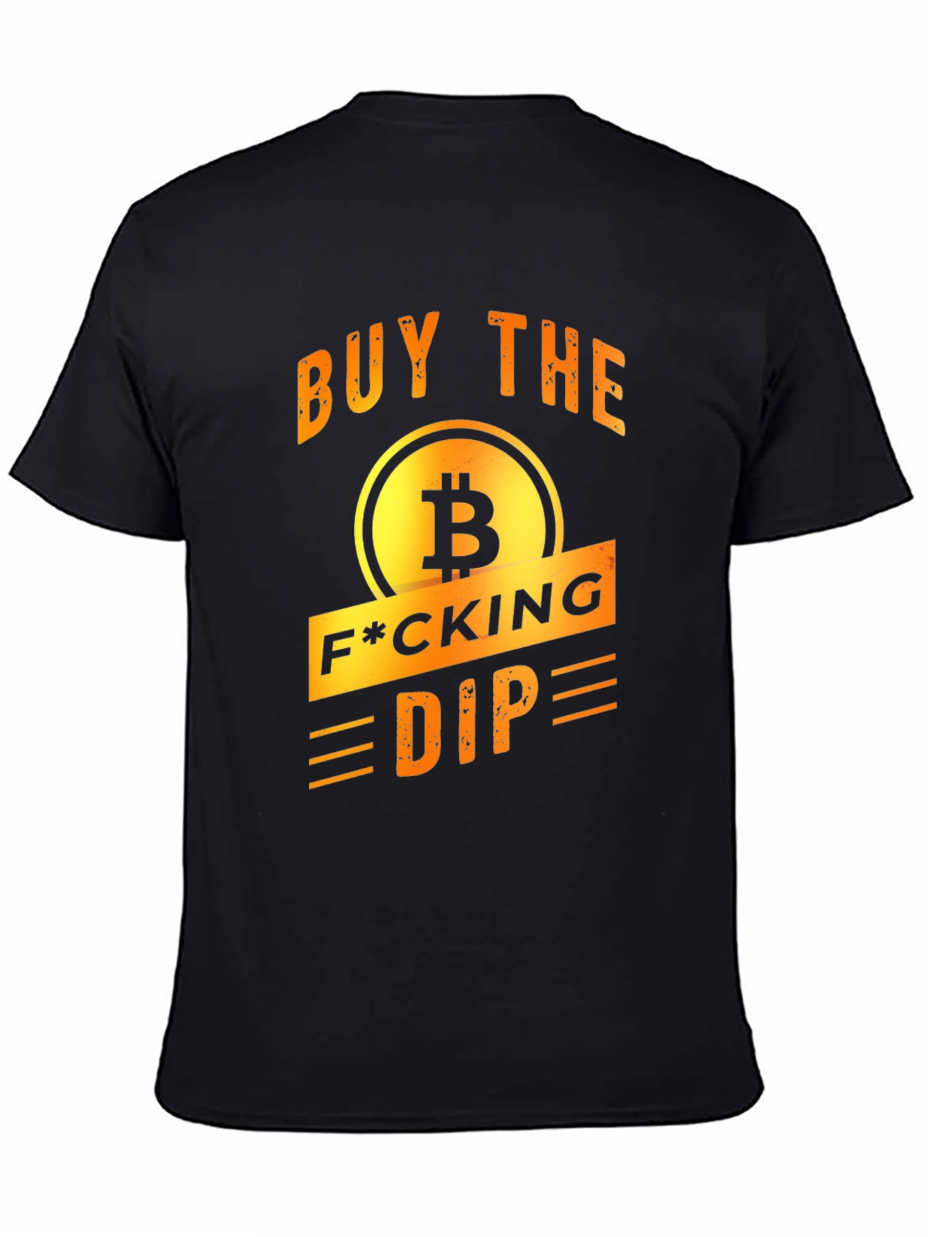 Buy The F*cking Dip Bitcoin Graphic T-Shirt