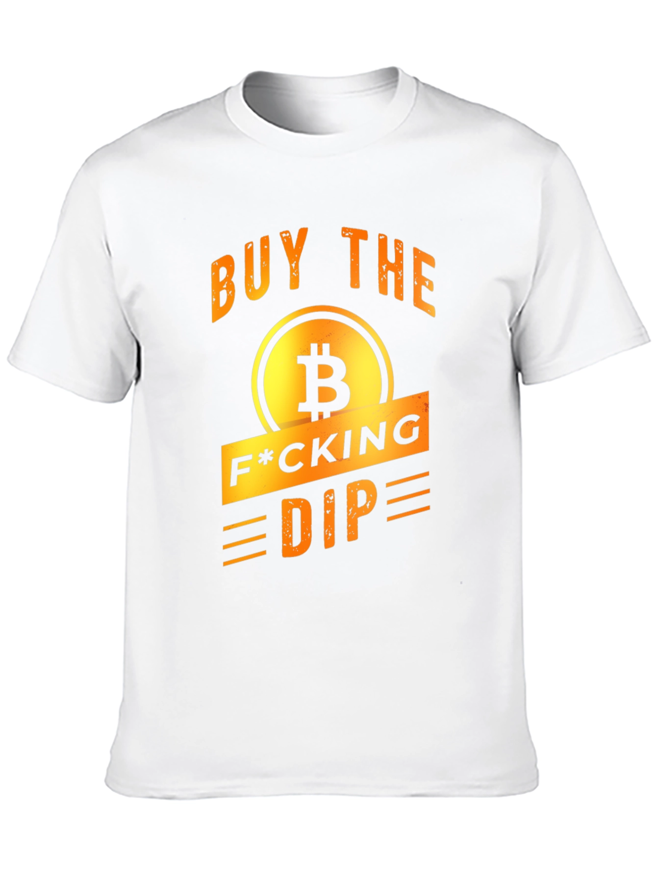 Buy The F*cking Dip Bitcoin Graphic T-Shirt