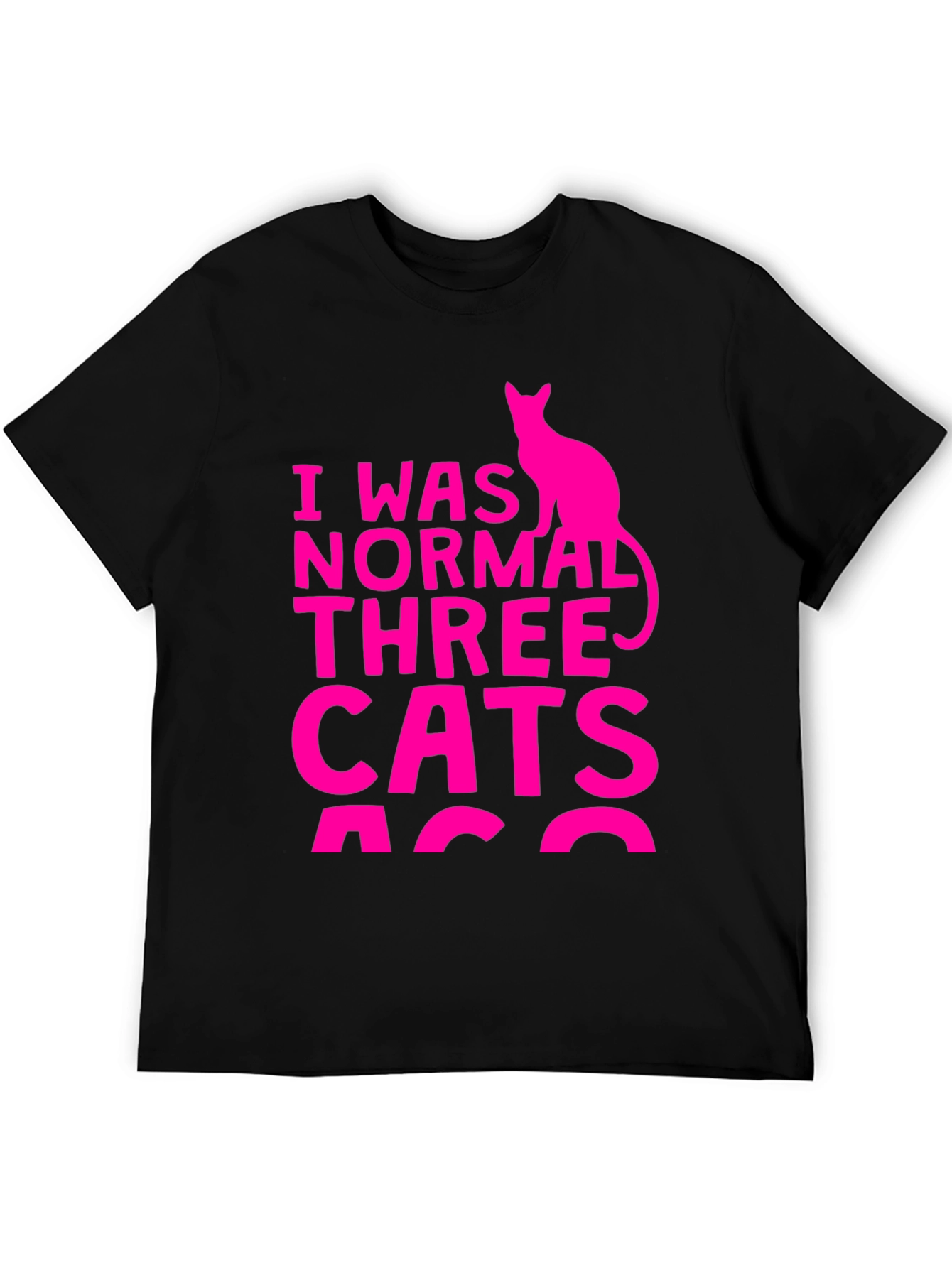 I Was Normal Three Cats Ago T-Shirt