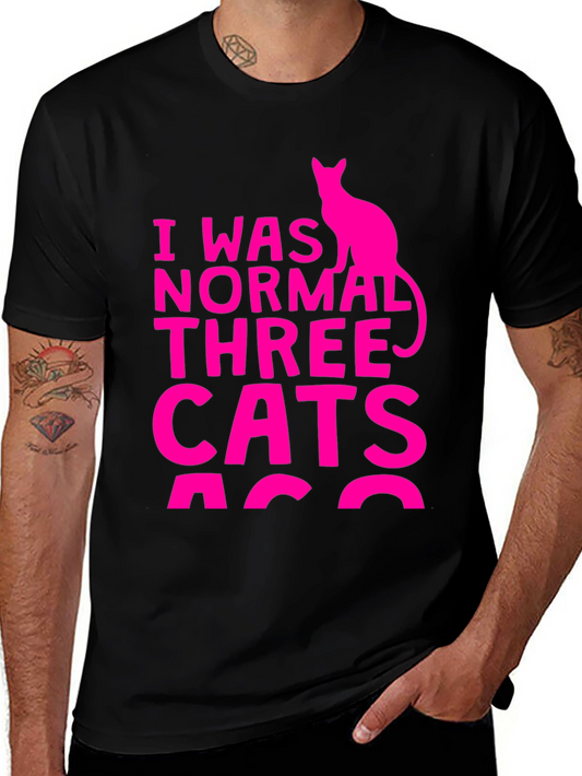 I Was Normal Three Cats Ago T-Shirt