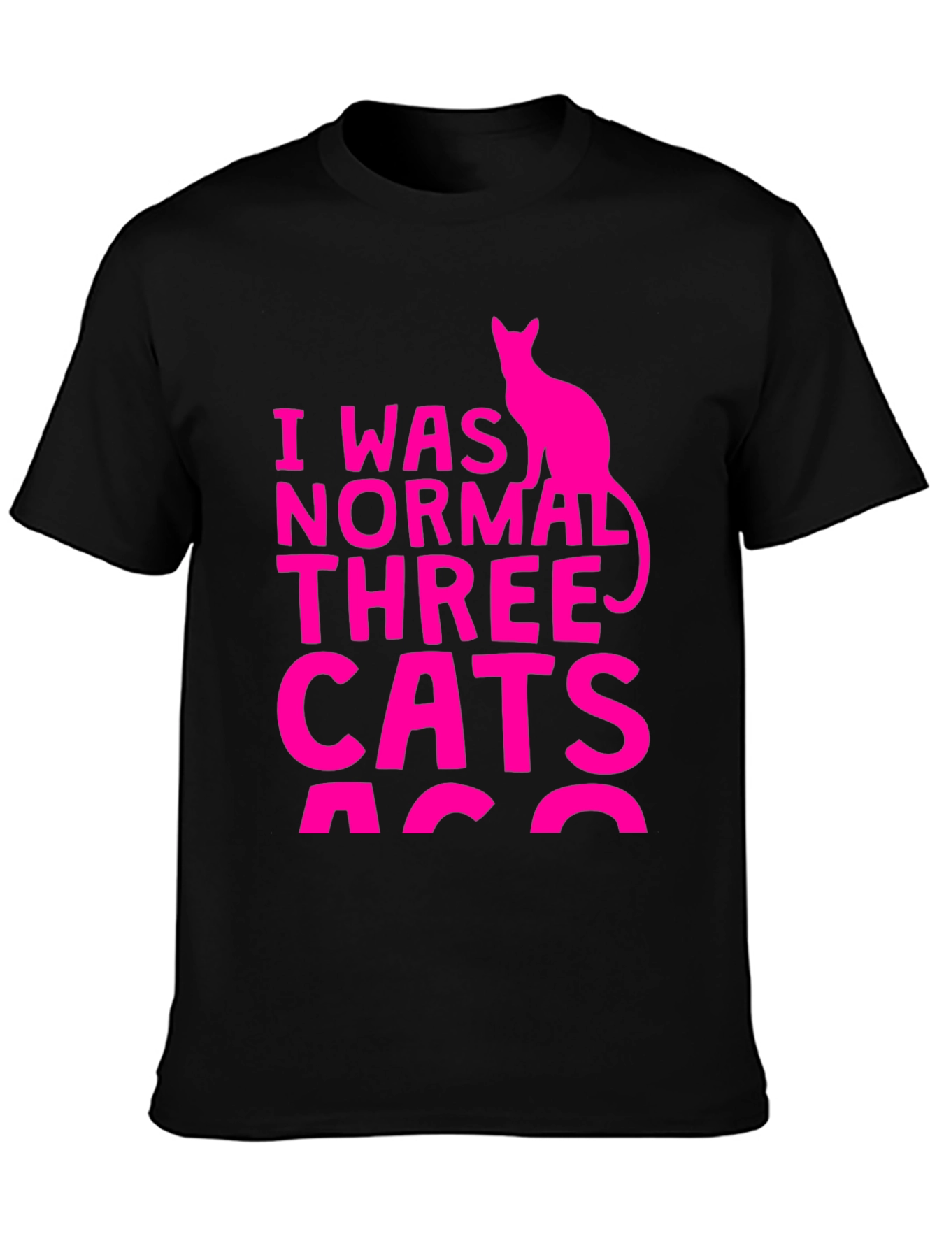 I Was Normal Three Cats Ago T-Shirt