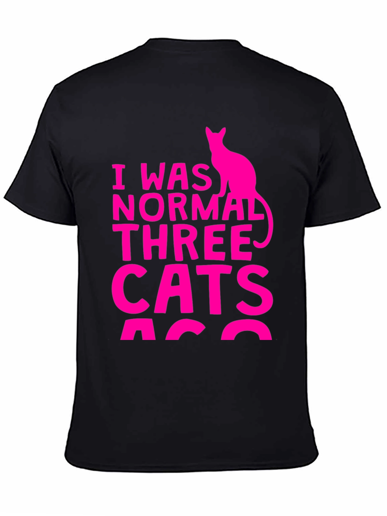 I Was Normal Three Cats Ago T-Shirt